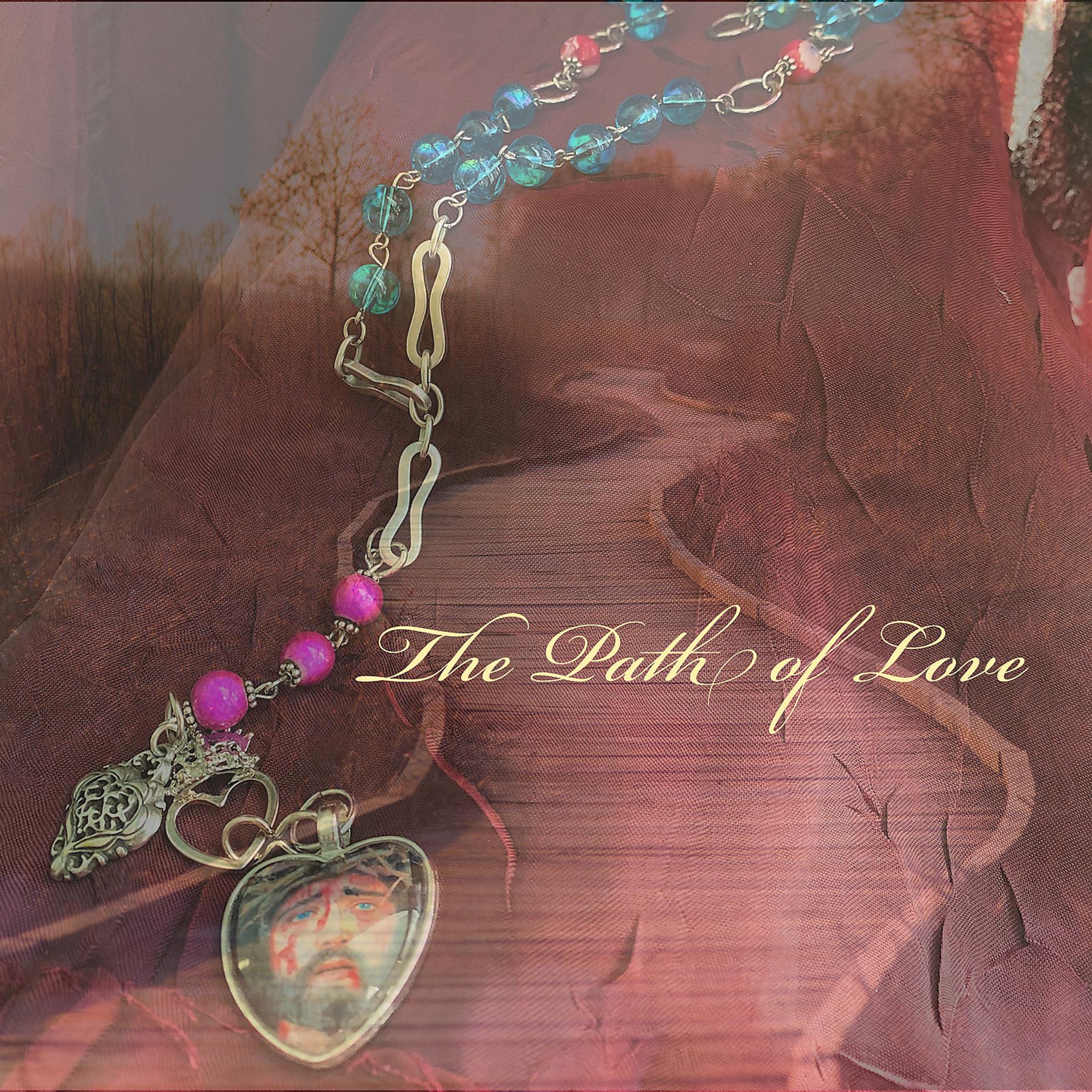 Постер альбома The Path of Love