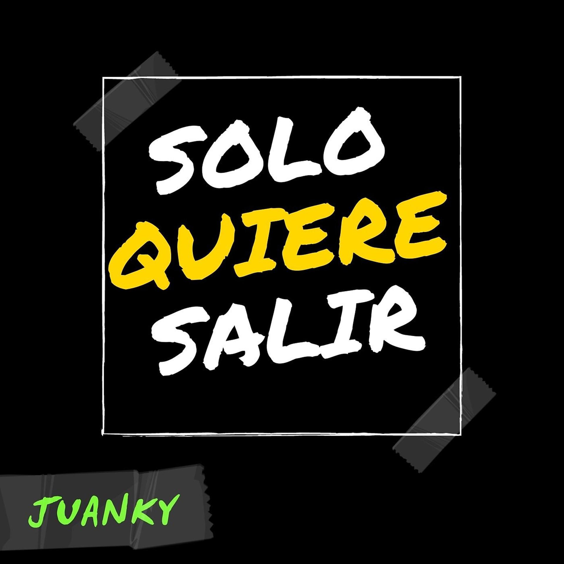 Постер альбома Solo Quiere Salir