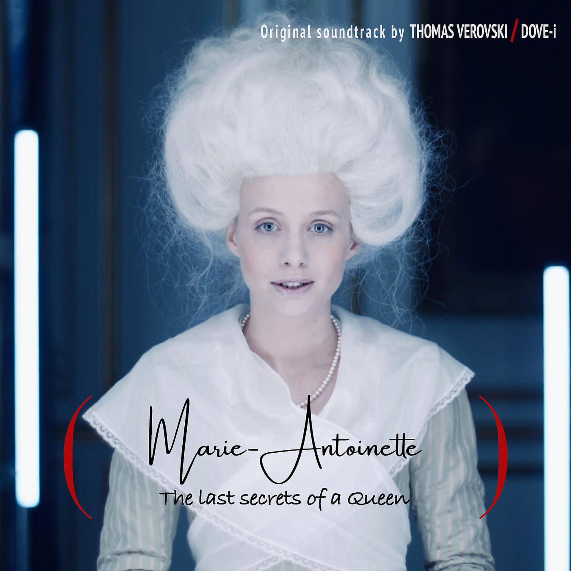 Постер альбома Marie-Antoinette, the Last Secrets of a Queen (Original Soundtrack)