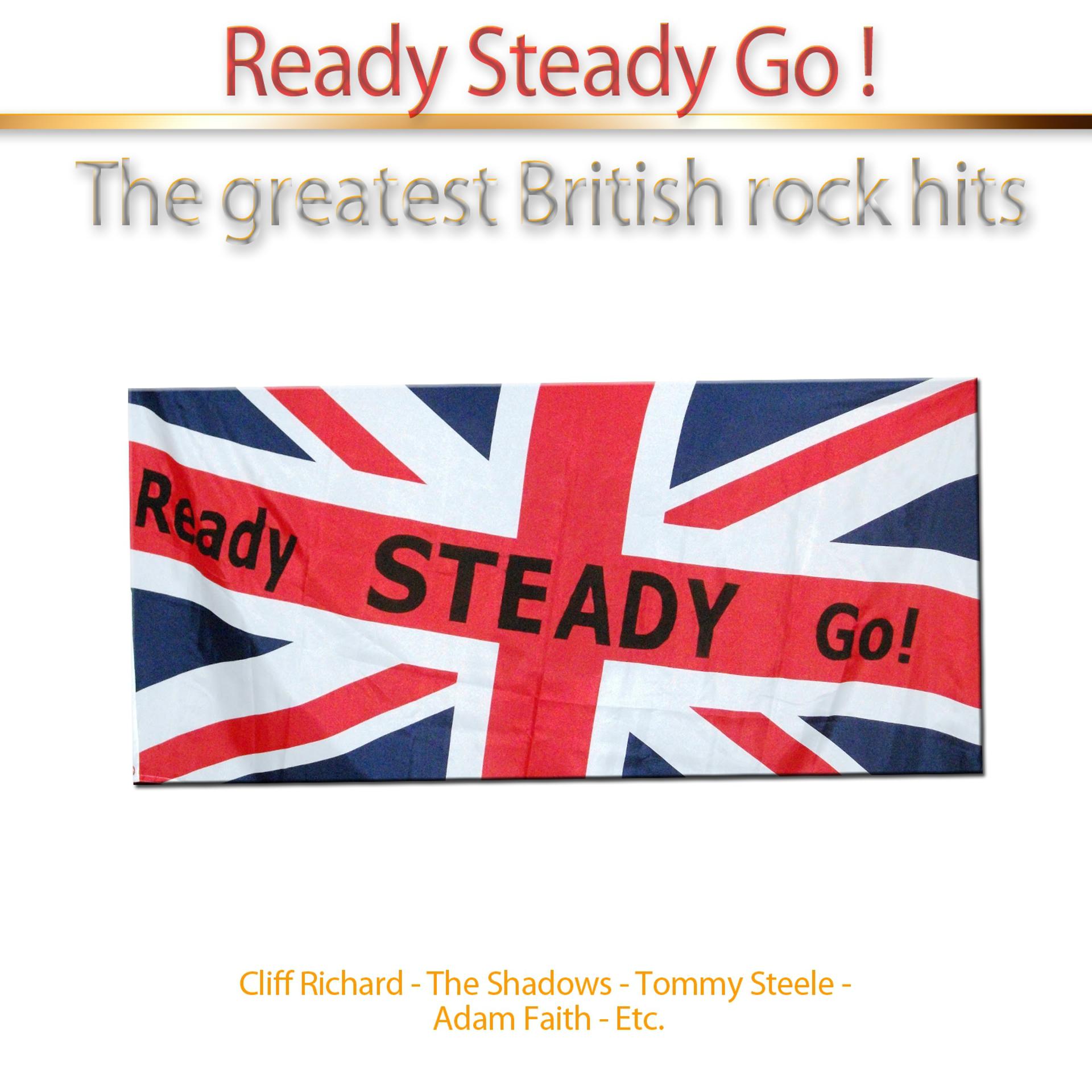 Постер альбома Ready Steady Go! (The Greatest British Rock Hits)