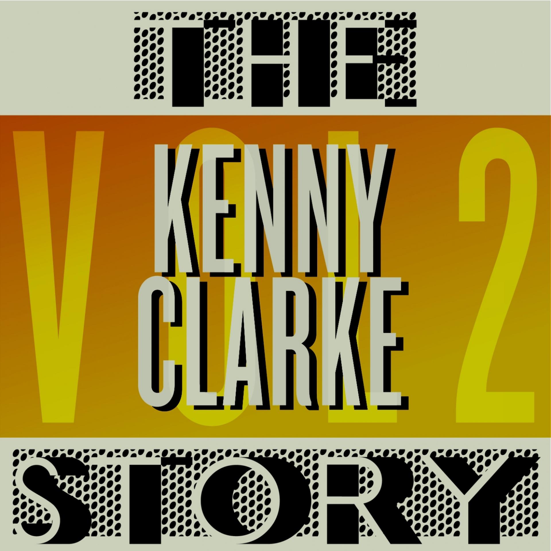 Постер альбома The Kenny Clarke Story, Vol. 2