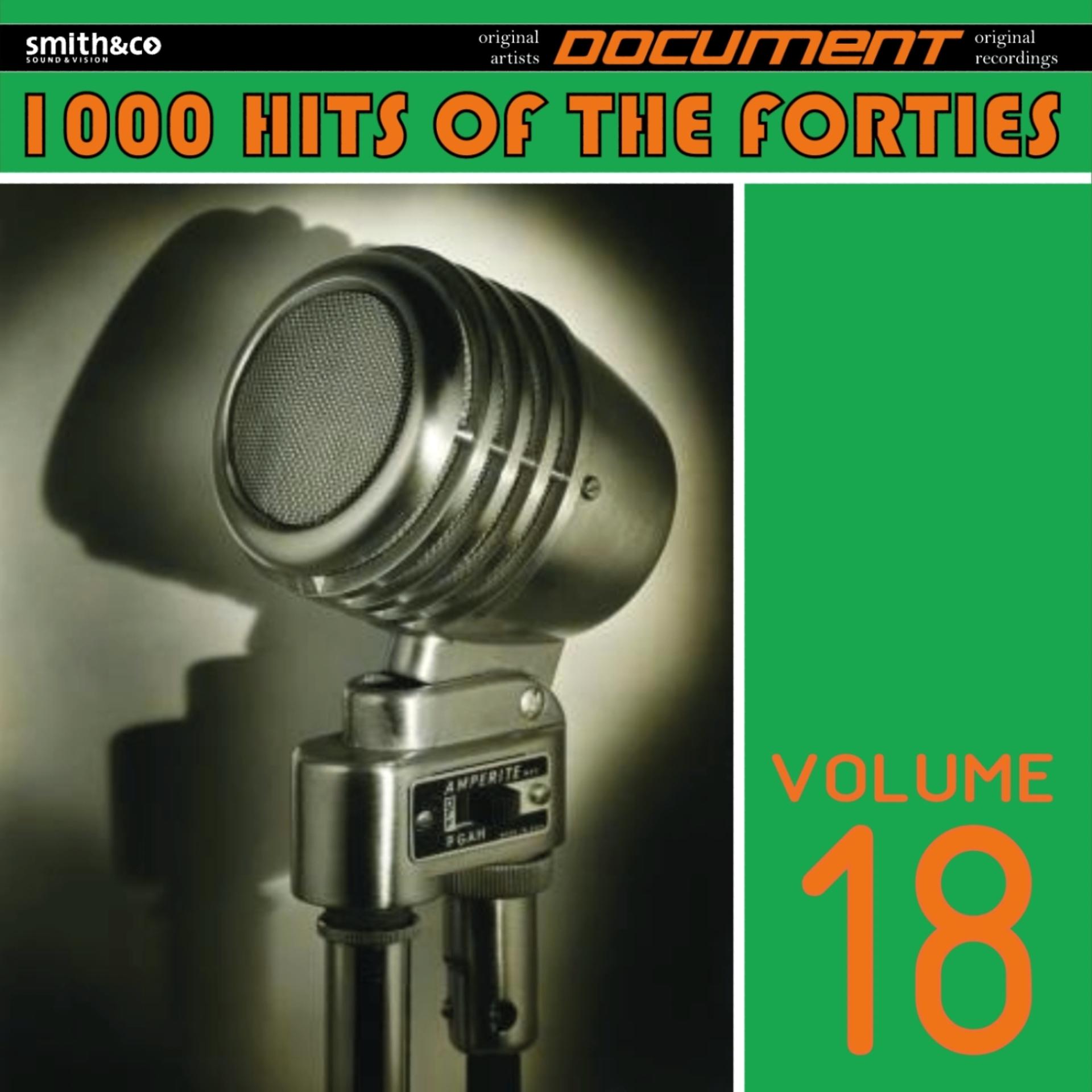Постер альбома 1000 Hits of the Forties, Vol. 18