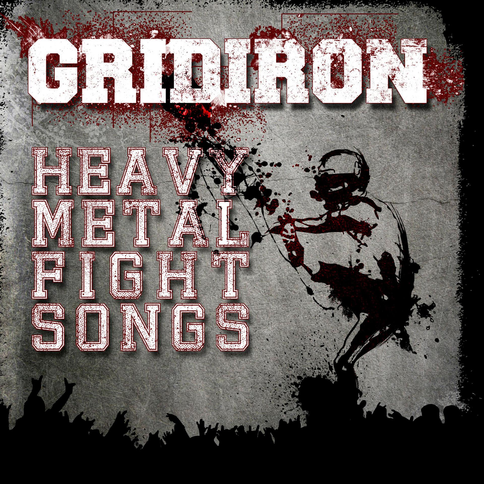 Постер альбома Gridiron: Heavy Metal Fight Songs