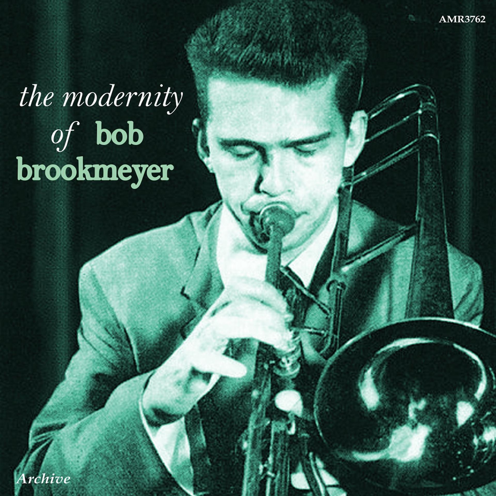 Постер альбома The Modernity of Bob Brookmeyer