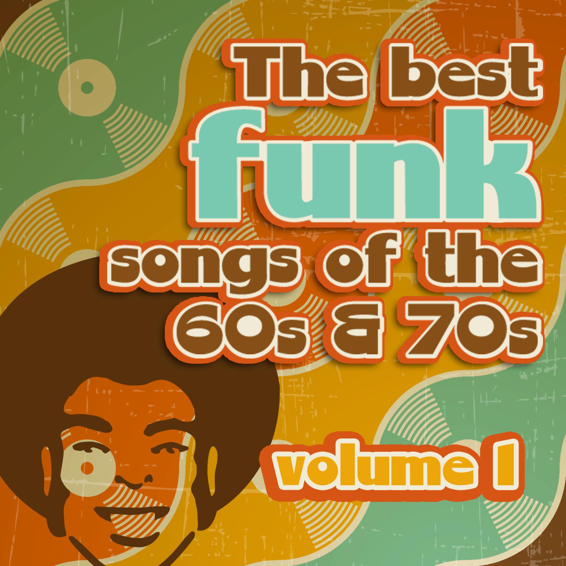 Постер альбома The Best Funk Songs of the 60s and 70s, Vol. 1
