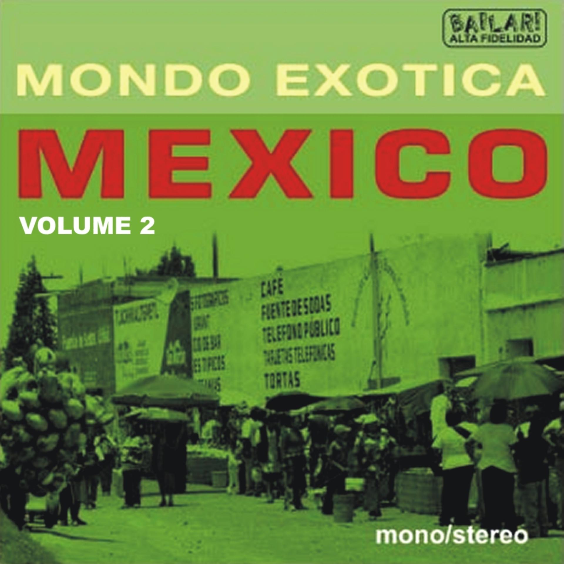 Постер альбома MONDO EXCOTICA - MEXICO, Volume 2