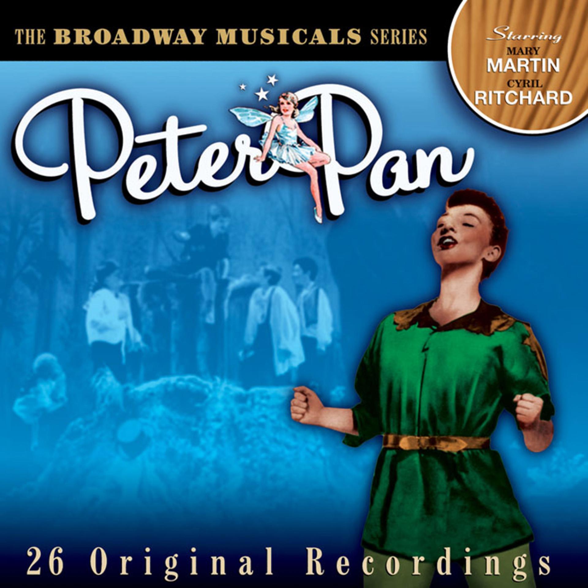 Постер альбома The Broadway Musicals Series: Peter Pan (Original Cast Recordings)