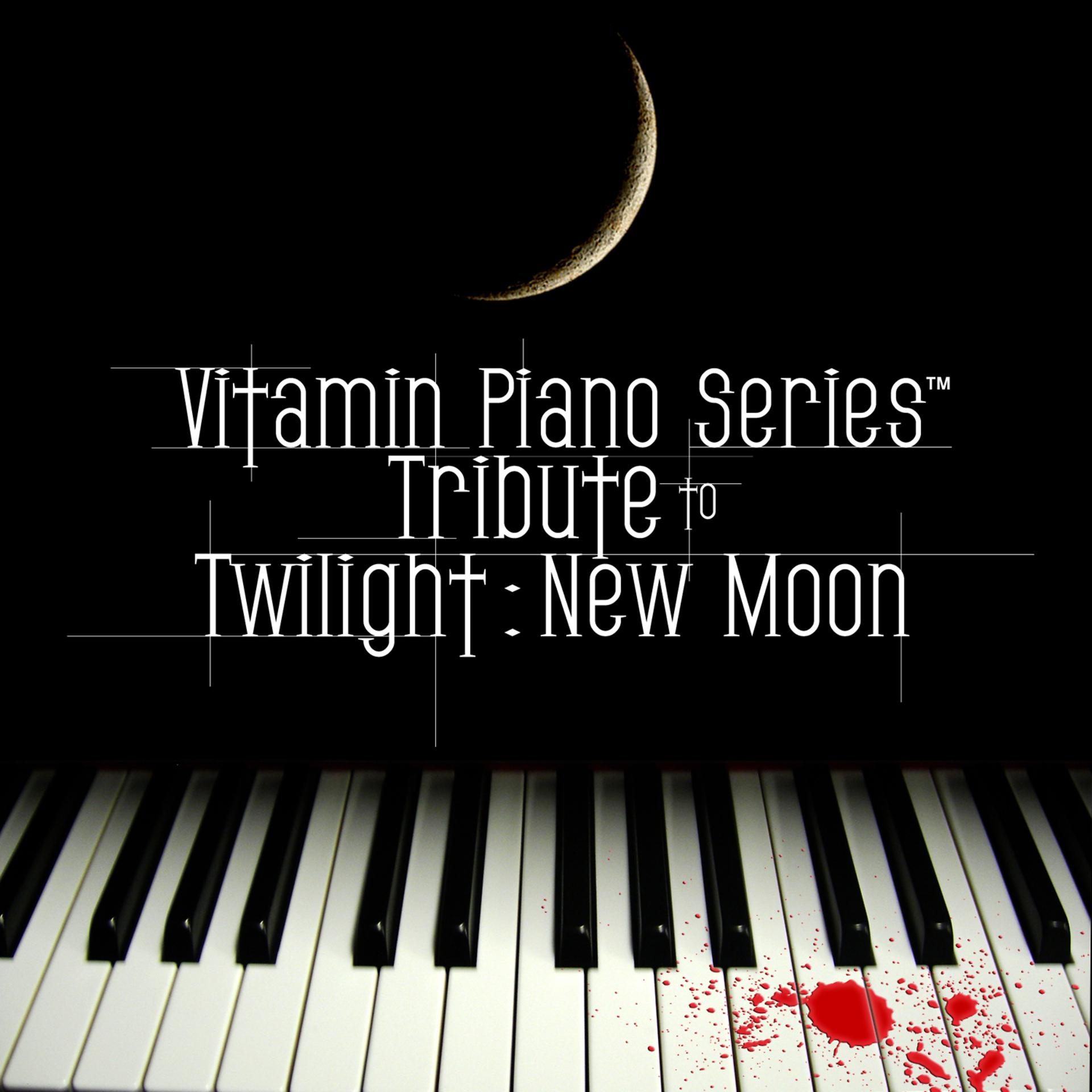 Постер альбома Vitamin Piano Series Tribute to Twilight: New Moon - EP