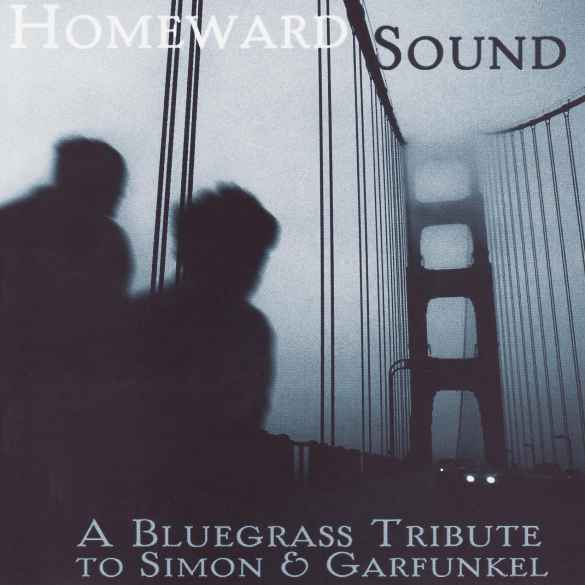 Постер альбома A Bluegrass Tribute to Simon & Garfunkel: Homeward Sound