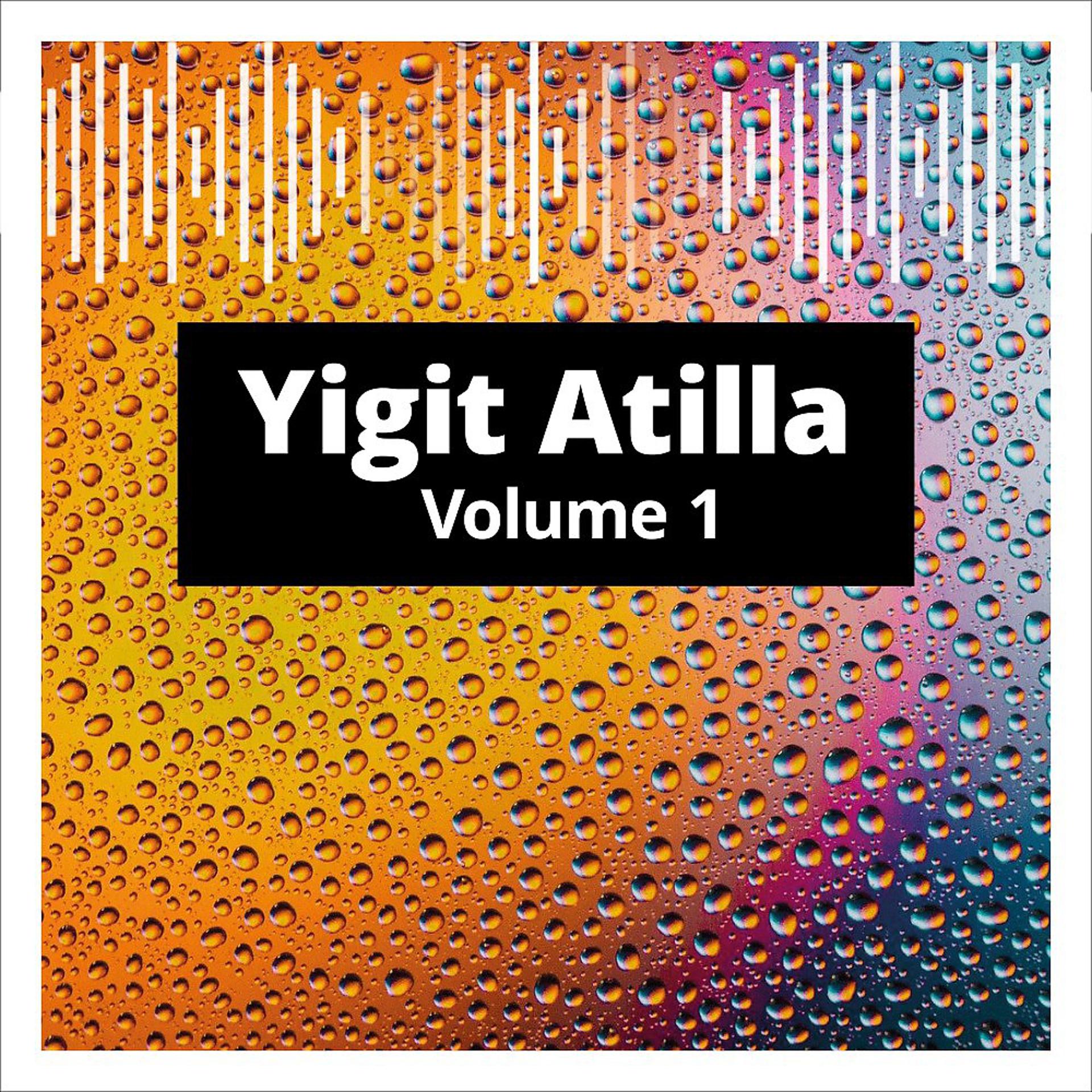Постер альбома Yigit Atilla, Vol. 1
