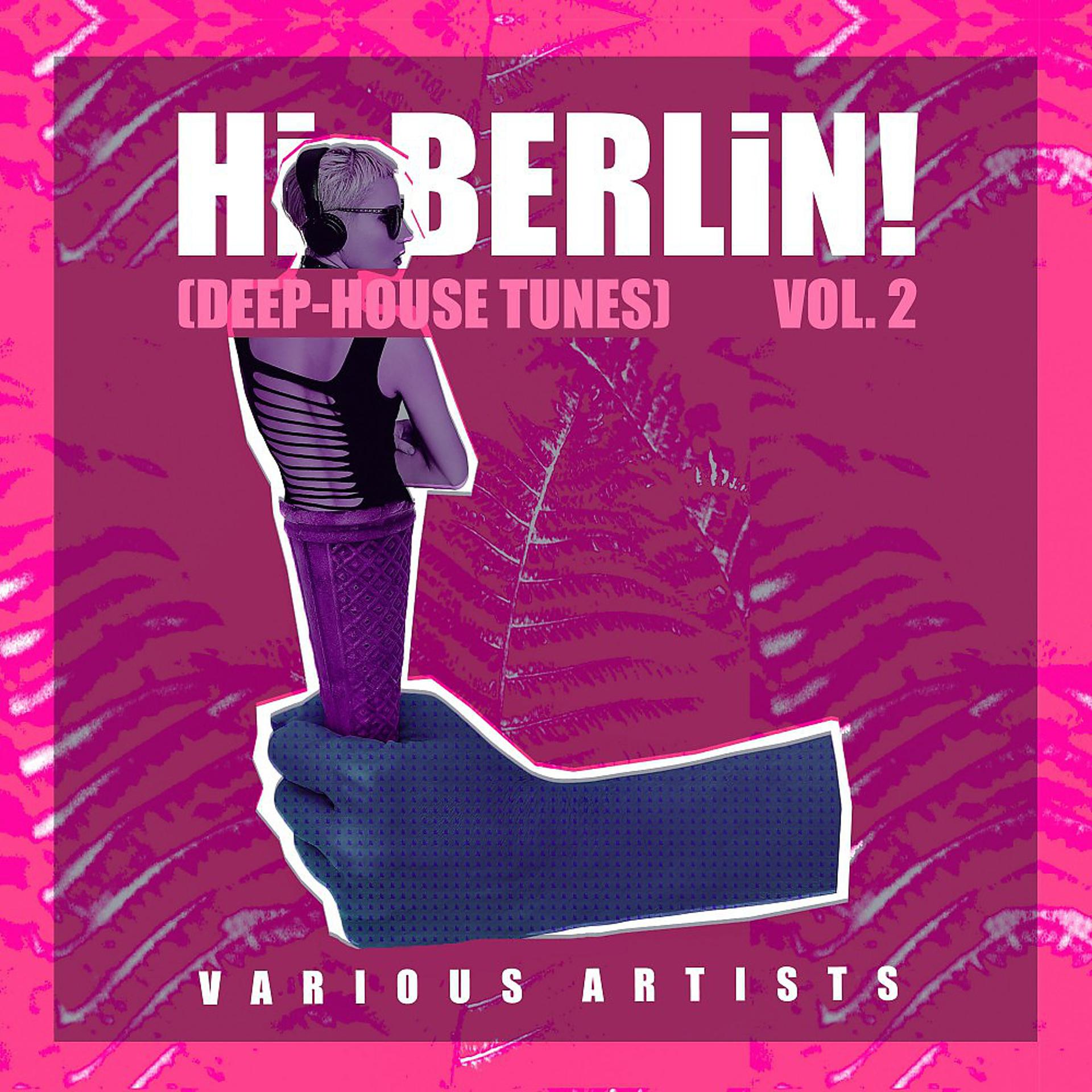 Постер альбома Hi Berlin! (Deep-House Tunes), Vol. 2
