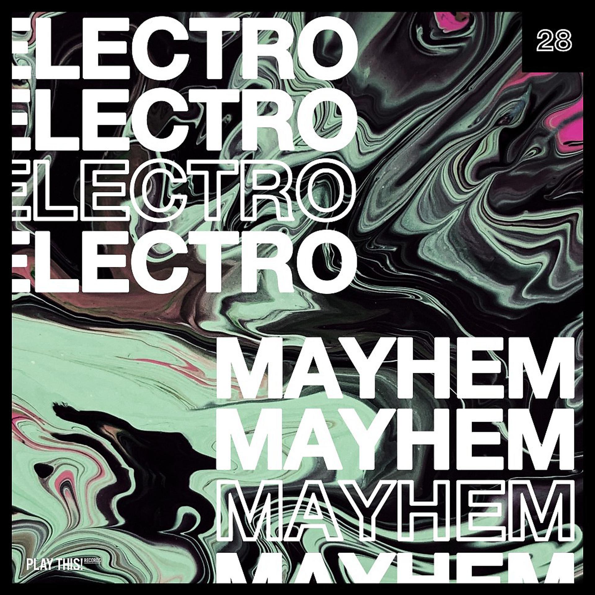 Постер альбома Electro Mayhem, Vol. 28
