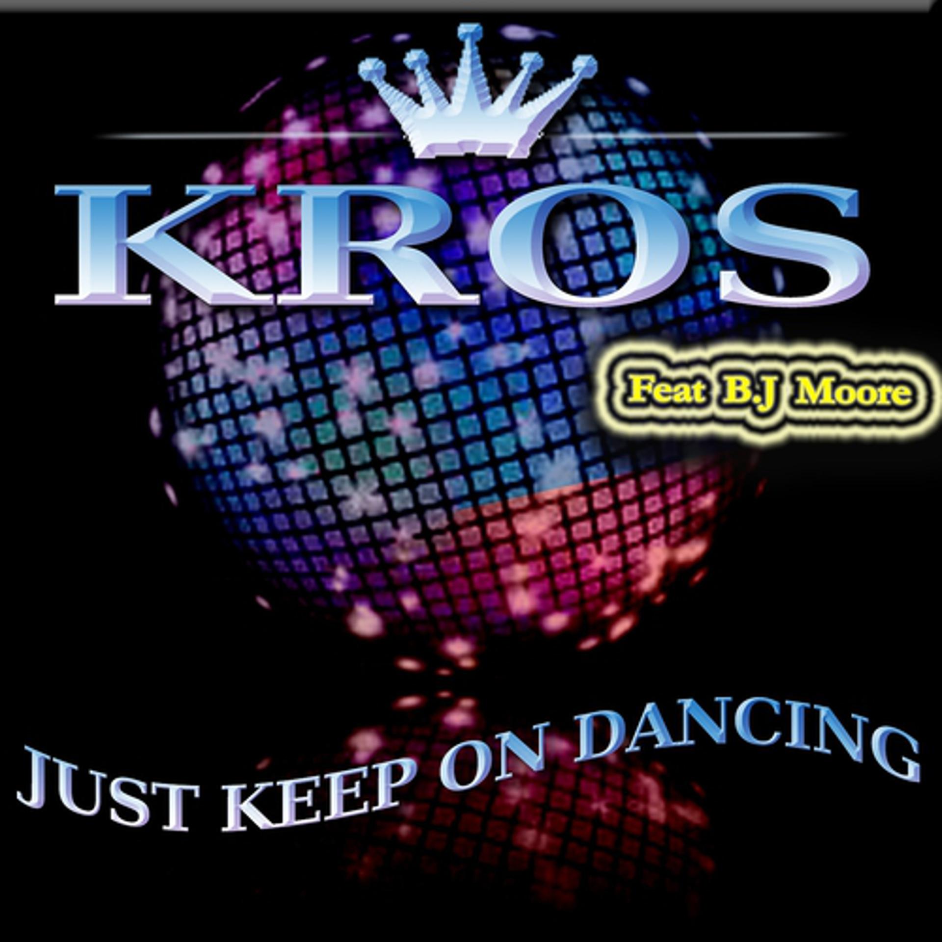 Постер альбома Just Keep On Dancing