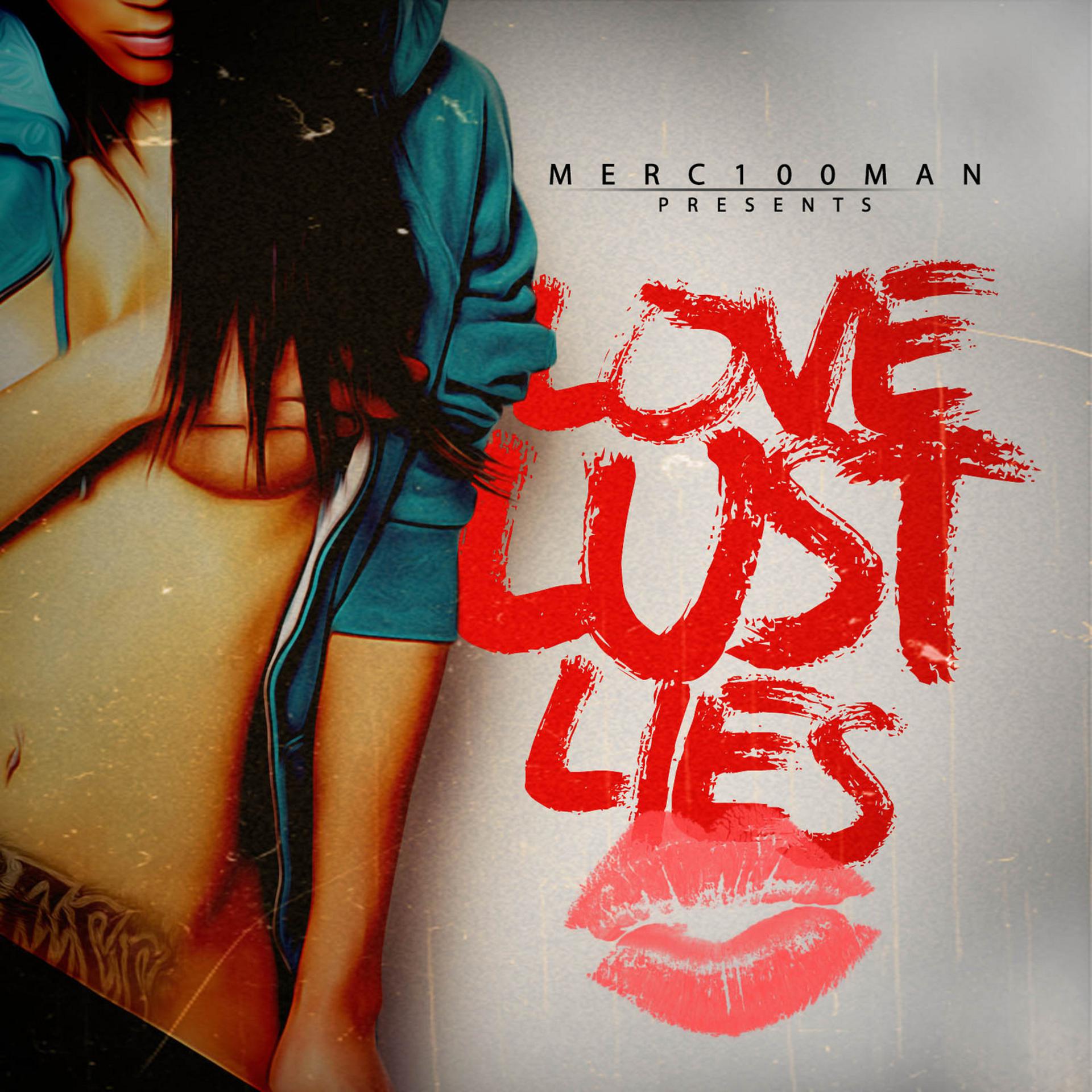 Постер альбома Merc100man Presents: Love Lust Lies