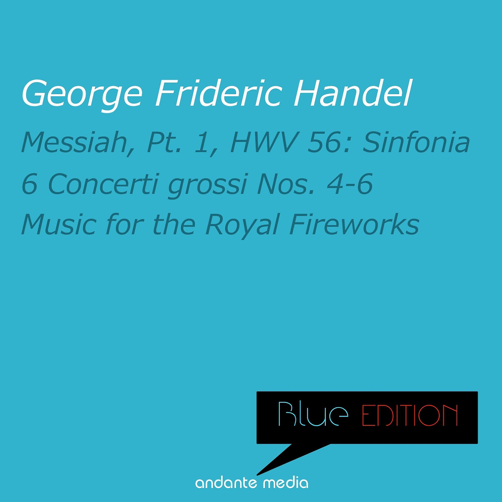 Постер альбома Blue Edition - Handel: Messiah, Pt. 1, HWV 56 & Music for the Royal Fireworks