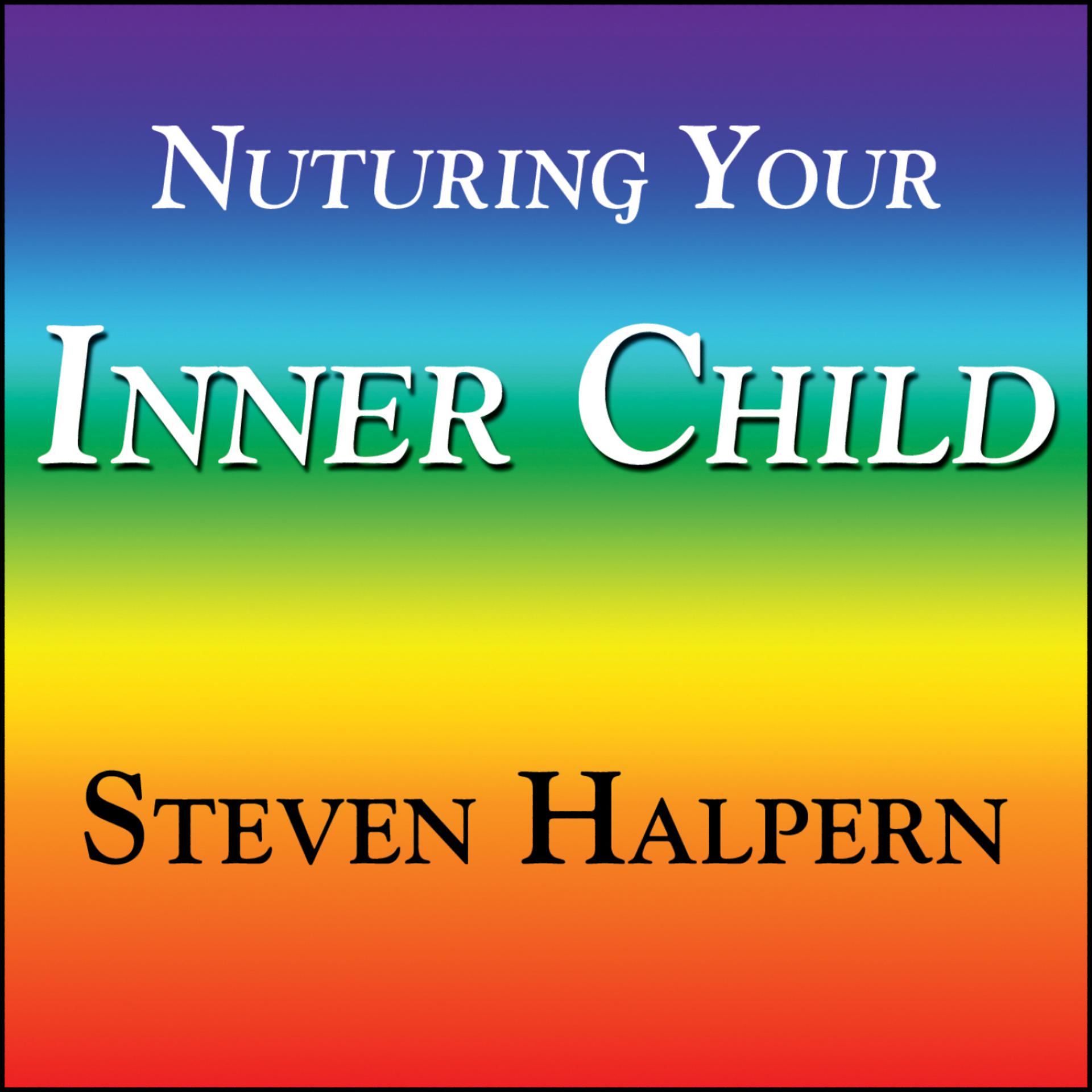 Постер альбома Nurturing Your Inner Child - With Subliminal Affirmations