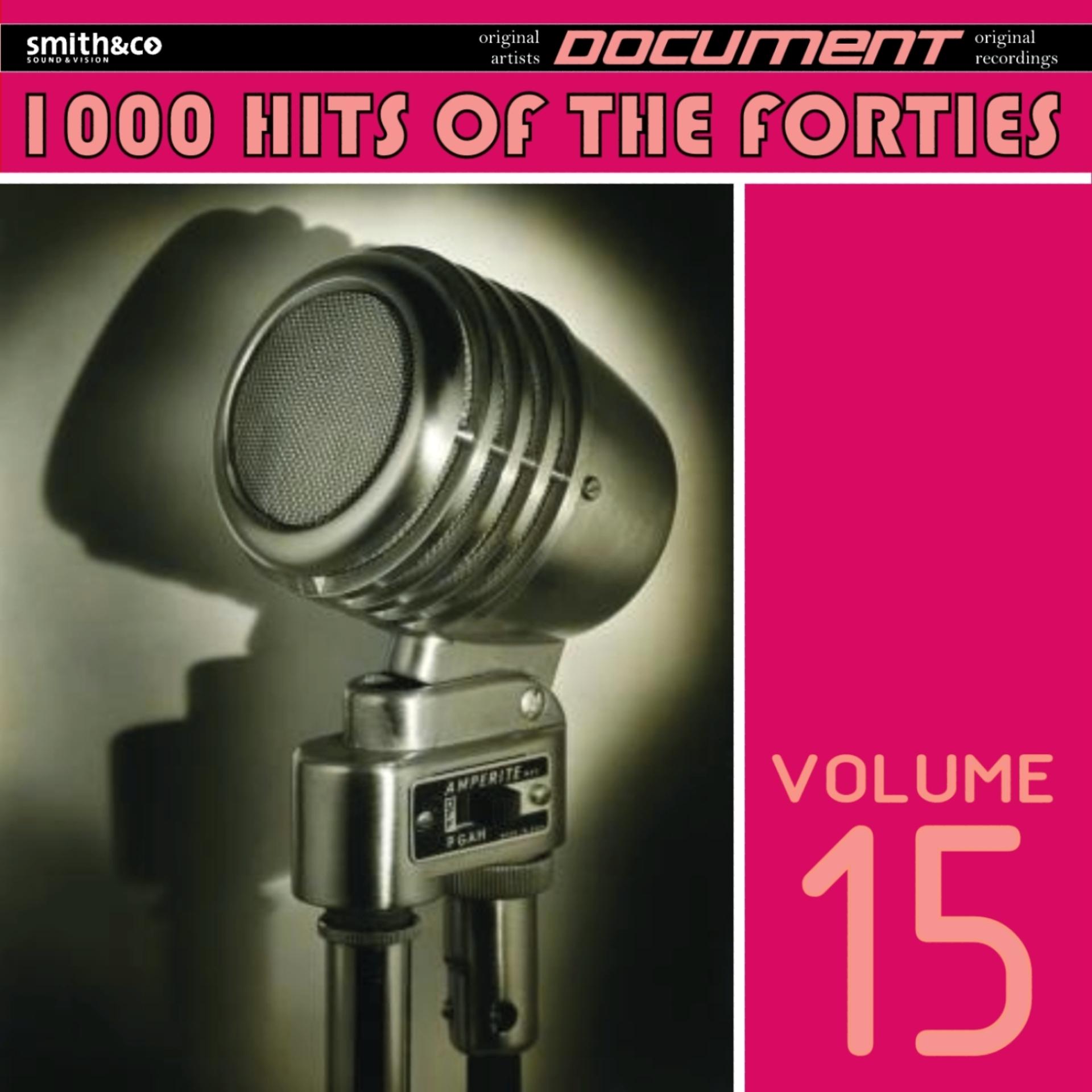 Постер альбома 1000 Hits of the Forties, Vol. 15