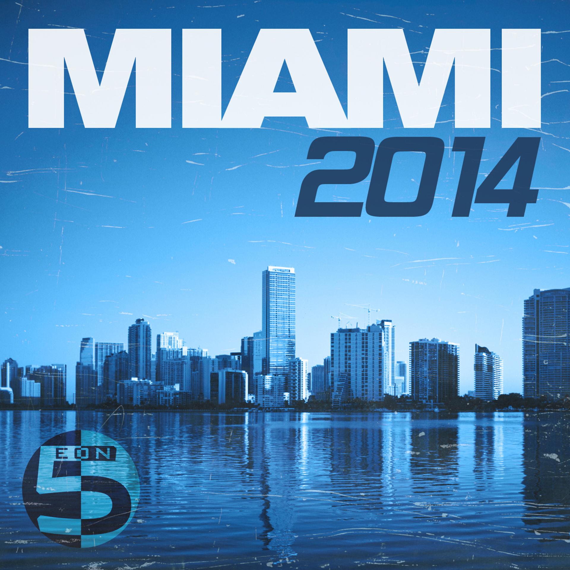 Постер альбома Miami 2014 Eon5 Sampler