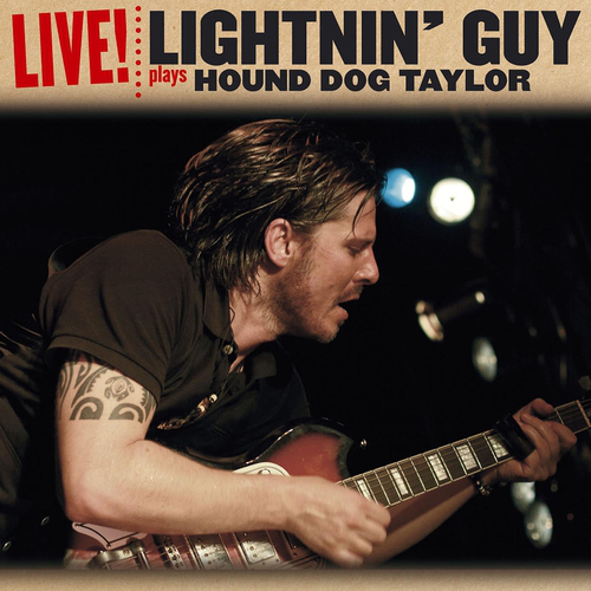 Постер альбома Lightnin' Guy Plays Hound Dog Taylor