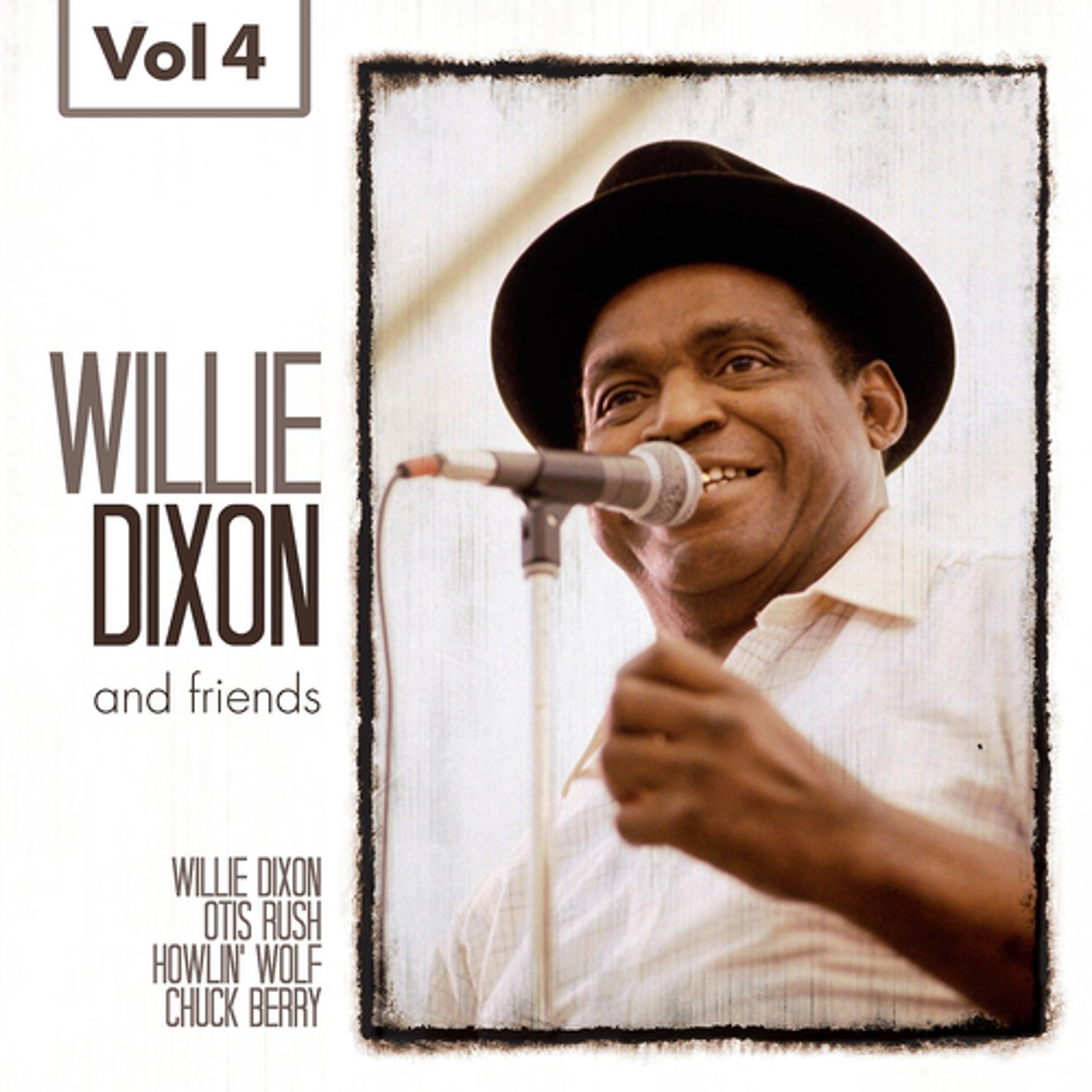 Постер альбома Willie Dixon and Friends Vol. 4