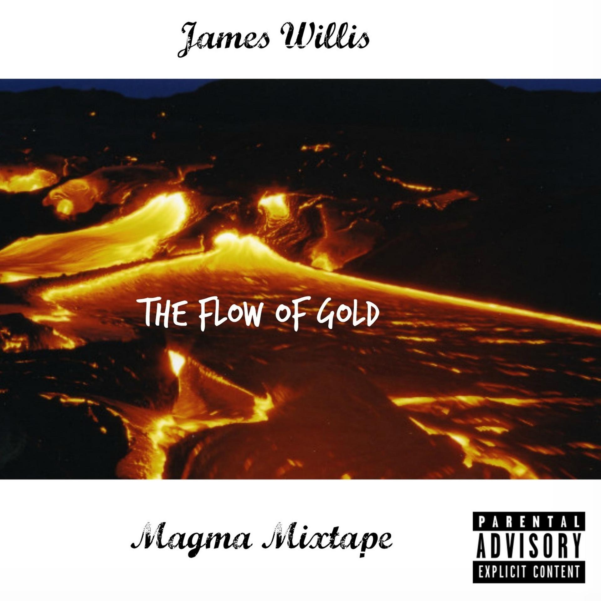 Постер альбома Sincere da Don Presents....James Willis: The Flow of Gold