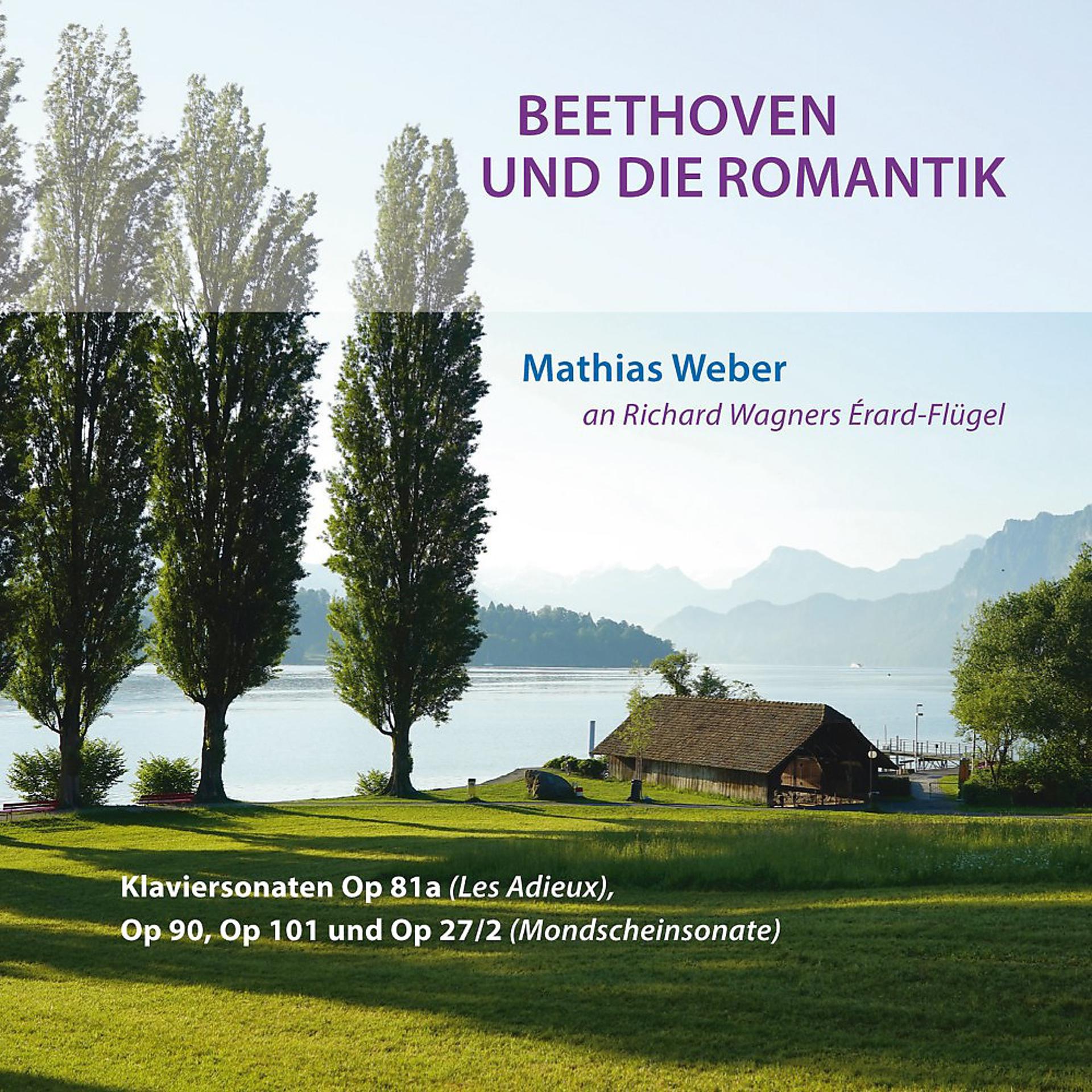 Постер альбома Beethoven und die Romantik (Mathias Weber an Richard Wagners Érard-Flügel)