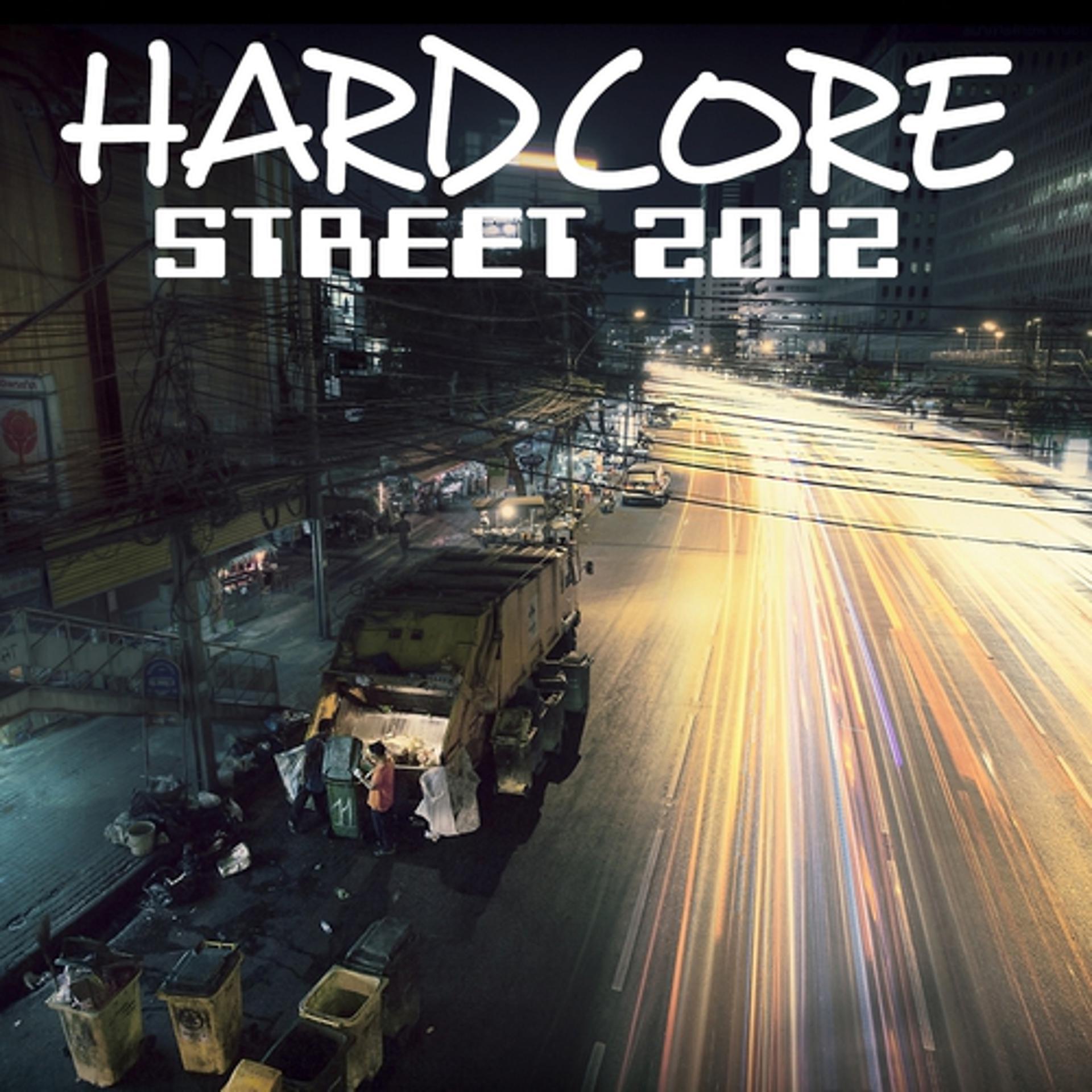 Постер альбома Hardcore Street 2012