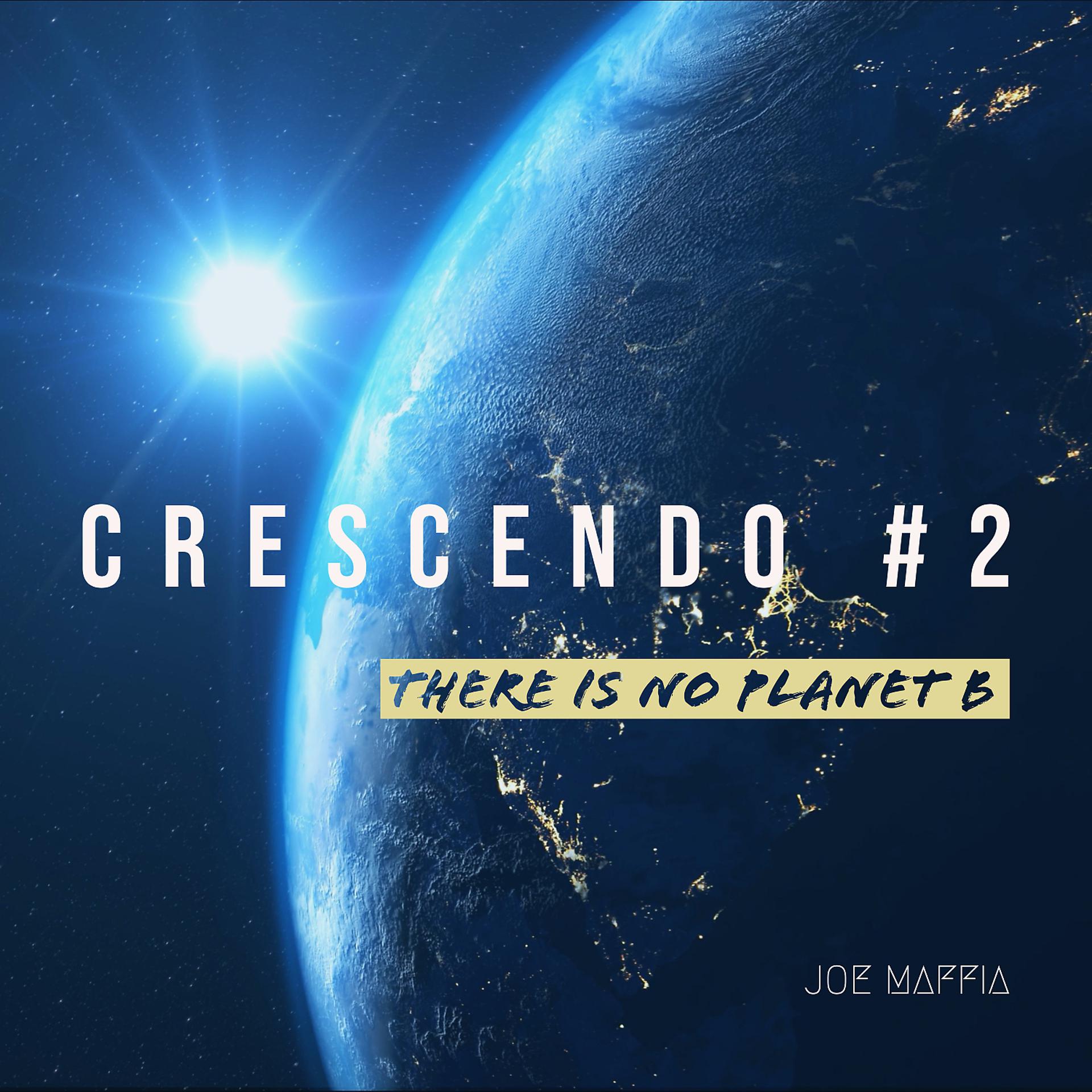 Постер альбома Crescendo #2 (There Is No Planet B)