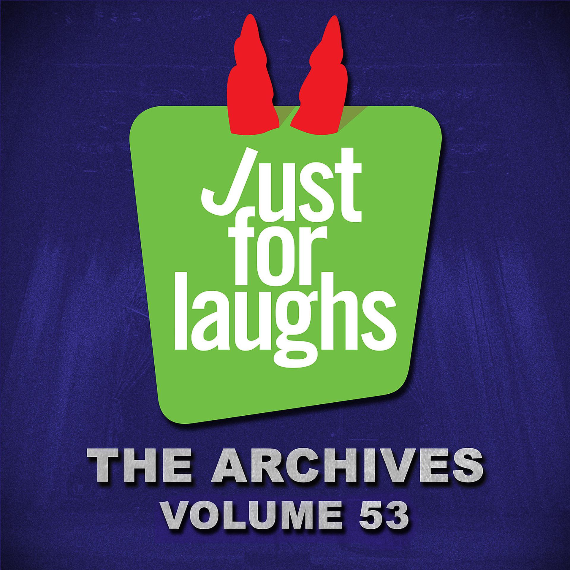 Постер альбома Just for Laughs: The Archives, Vol. 53