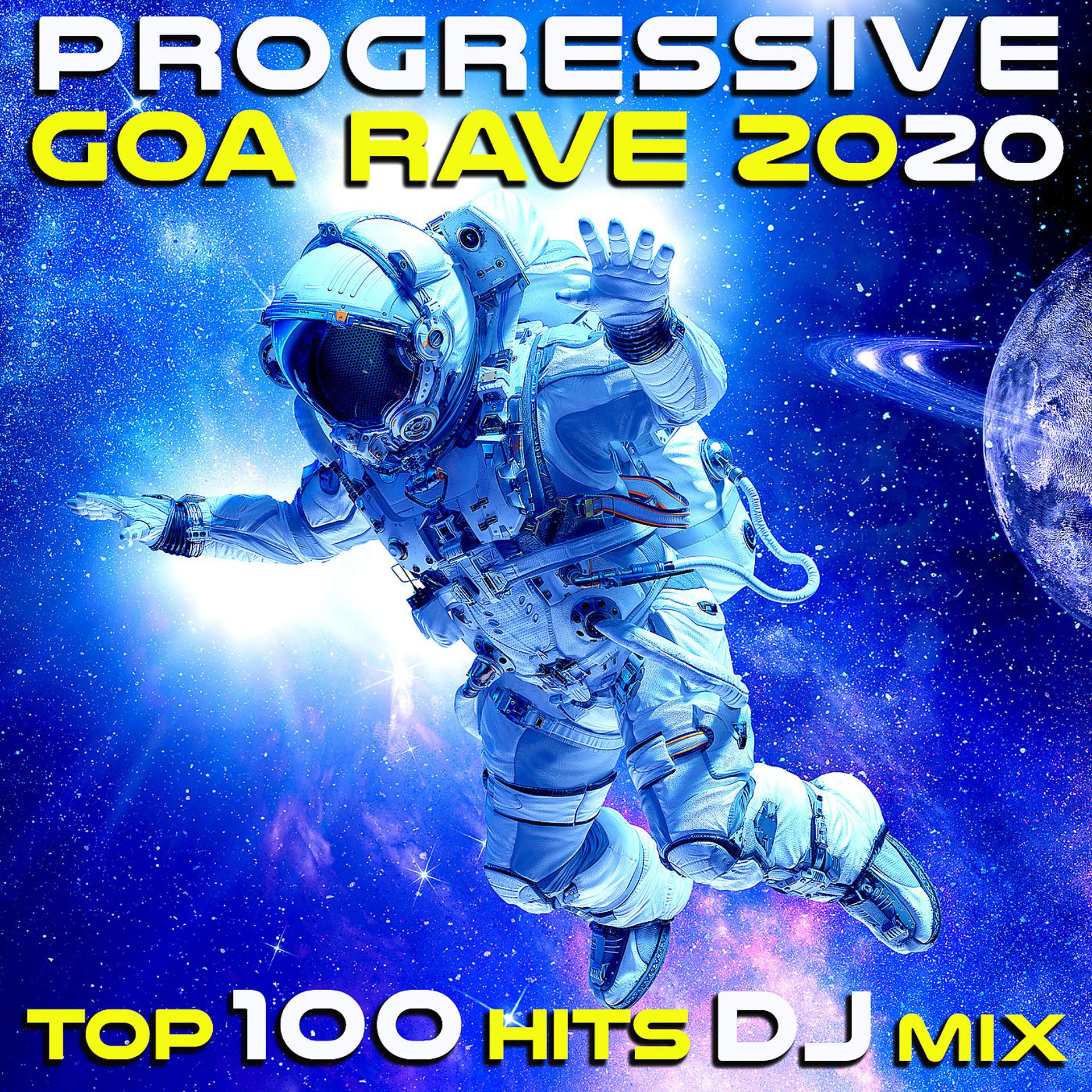 Постер альбома Progressive Goa Rave 2020 Top 100 Hits DJ Mix