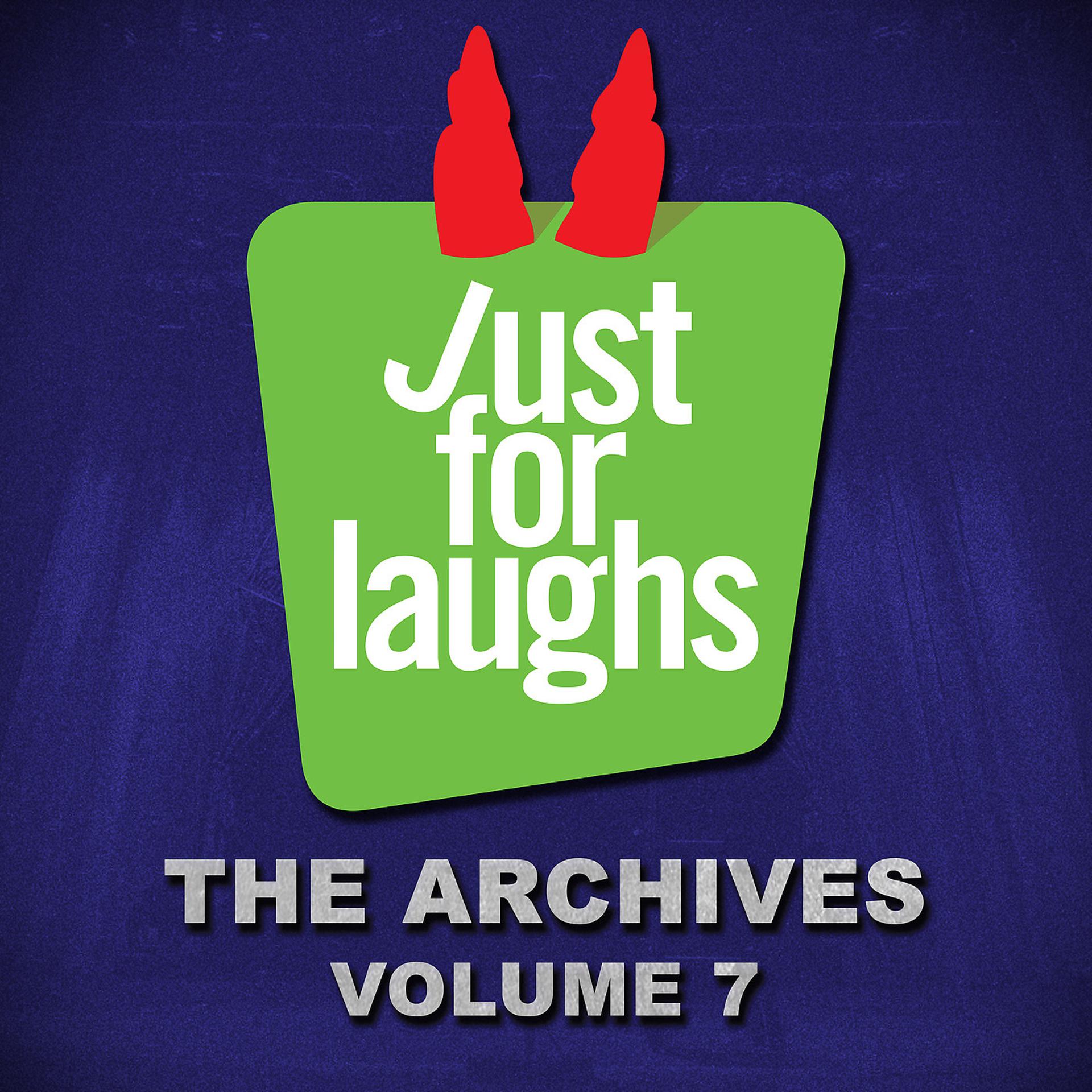 Постер альбома Just for Laughs - The Archives, Vol. 7