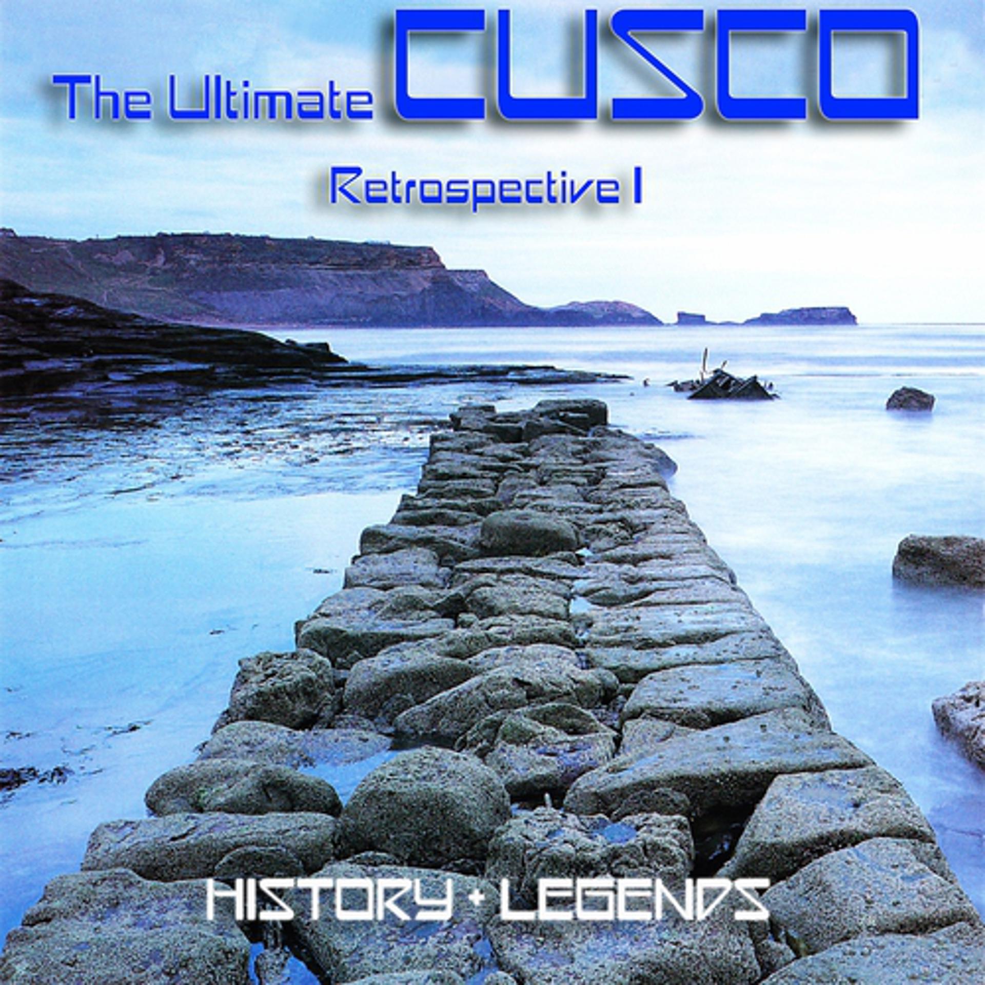 Постер альбома The Ultimate Cusco - Retrospective I