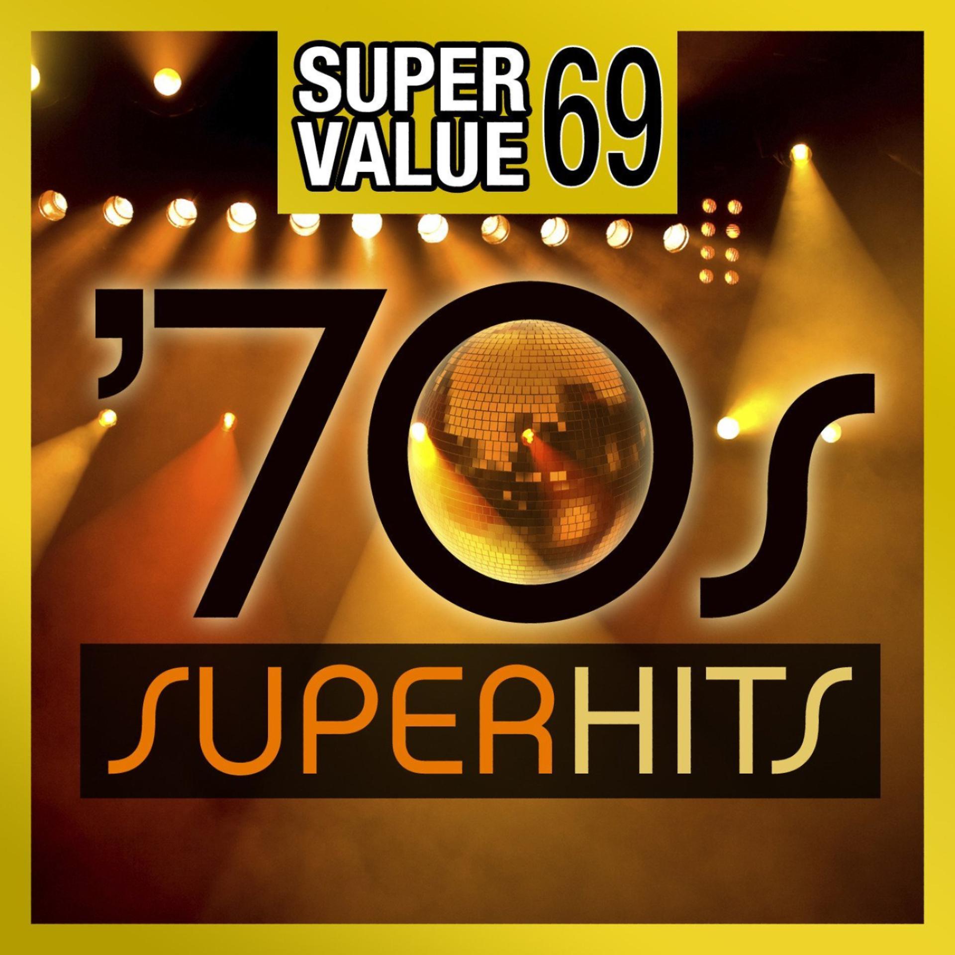 Постер альбома Super Value 69: 70s Super Hits