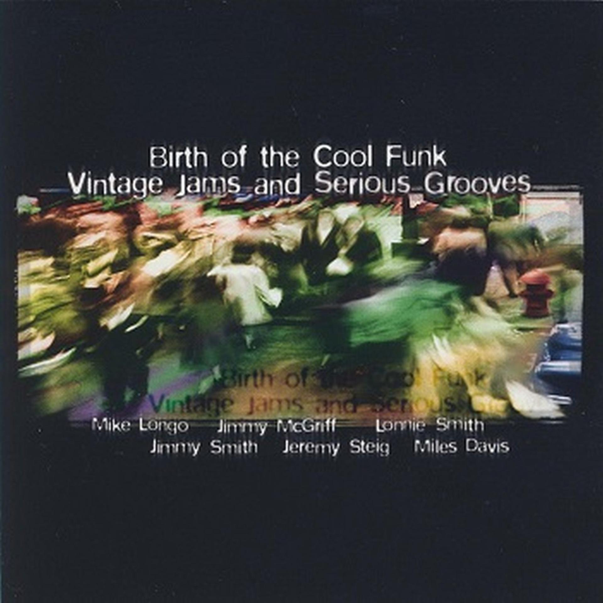 Постер альбома Birth of the Cool Funk Vintage Jams and Serious Grooves