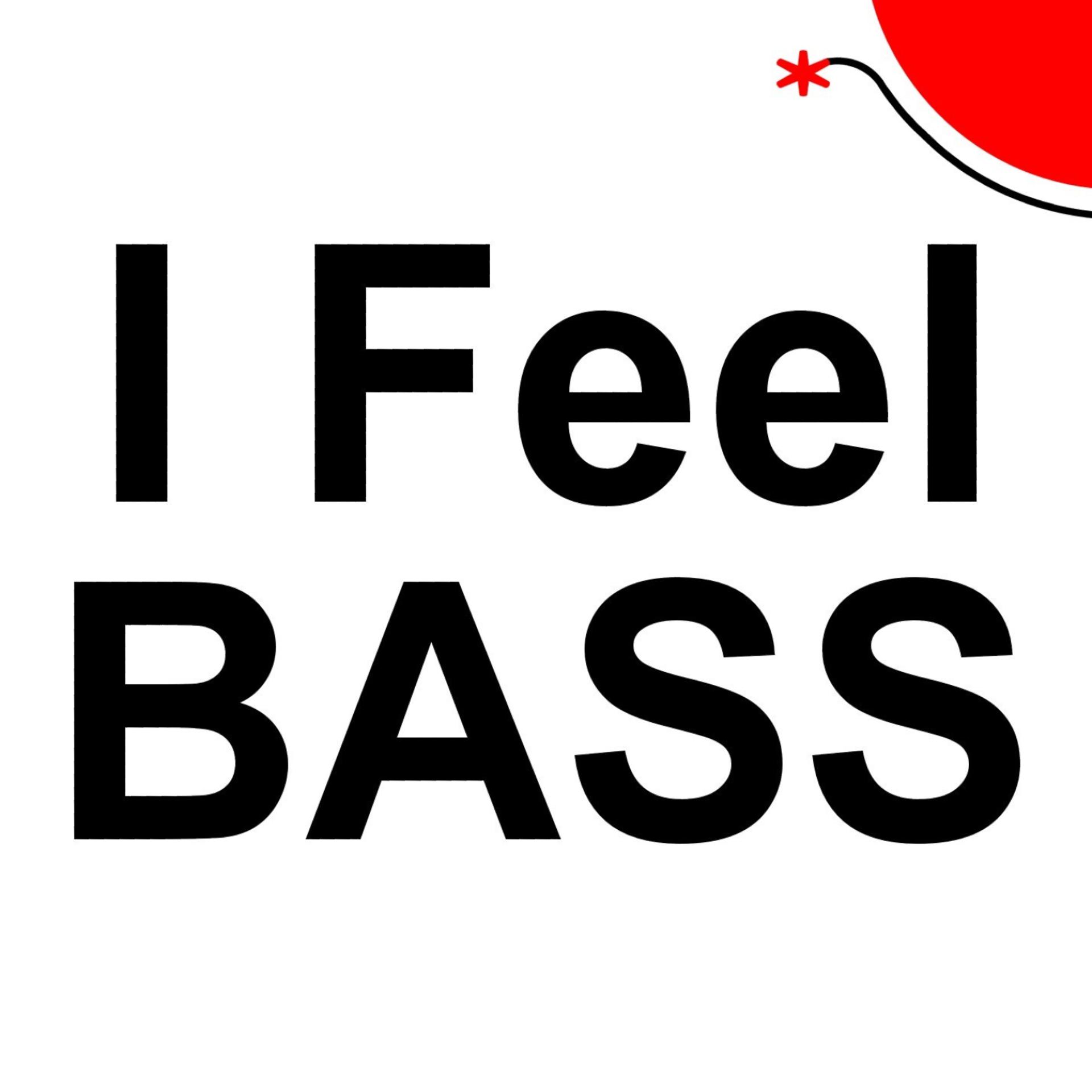 Постер альбома I Feel Bass