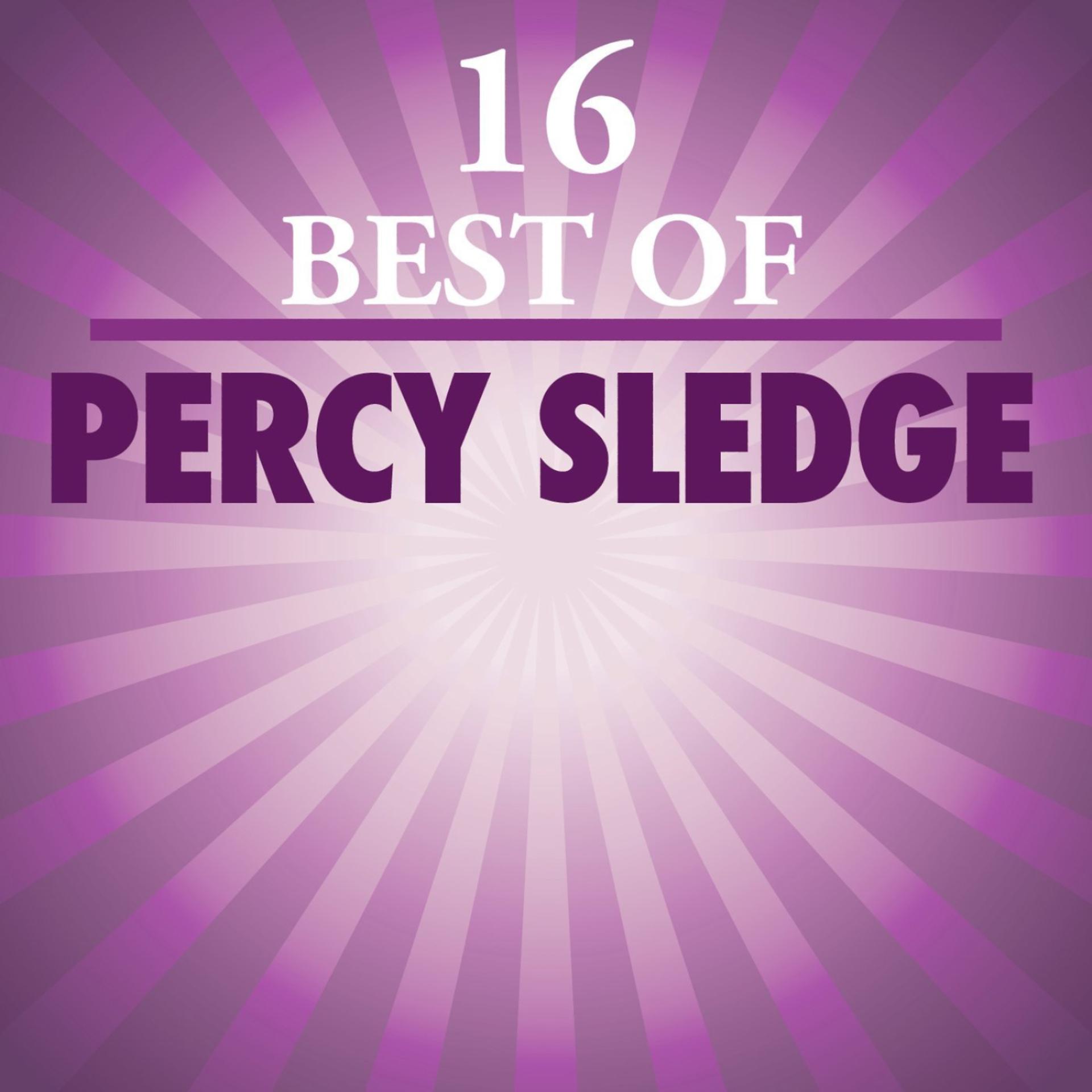 Постер альбома 16 Best Of Percy Sledge