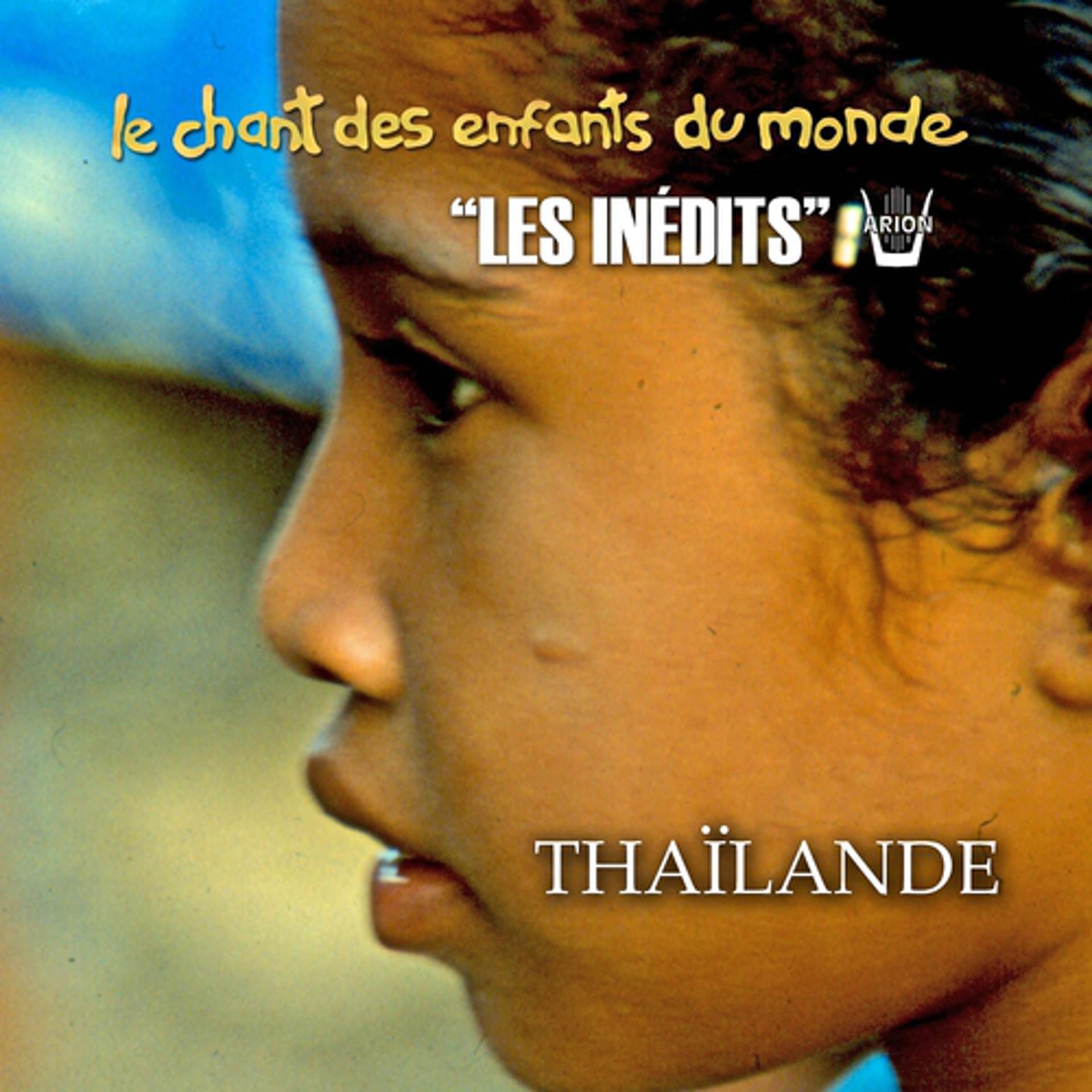 Постер альбома Les Inédits: Chant des Enfants du Monde: Thaïlande