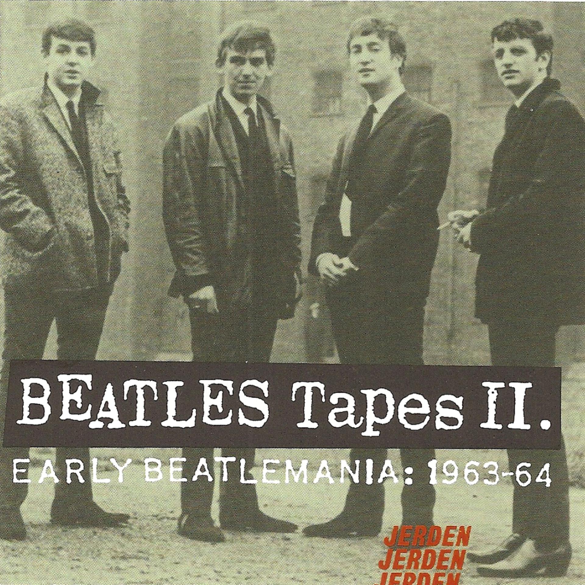 Постер альбома Beatles Tapes, Volume 2- Early Beatlemania 1963-64