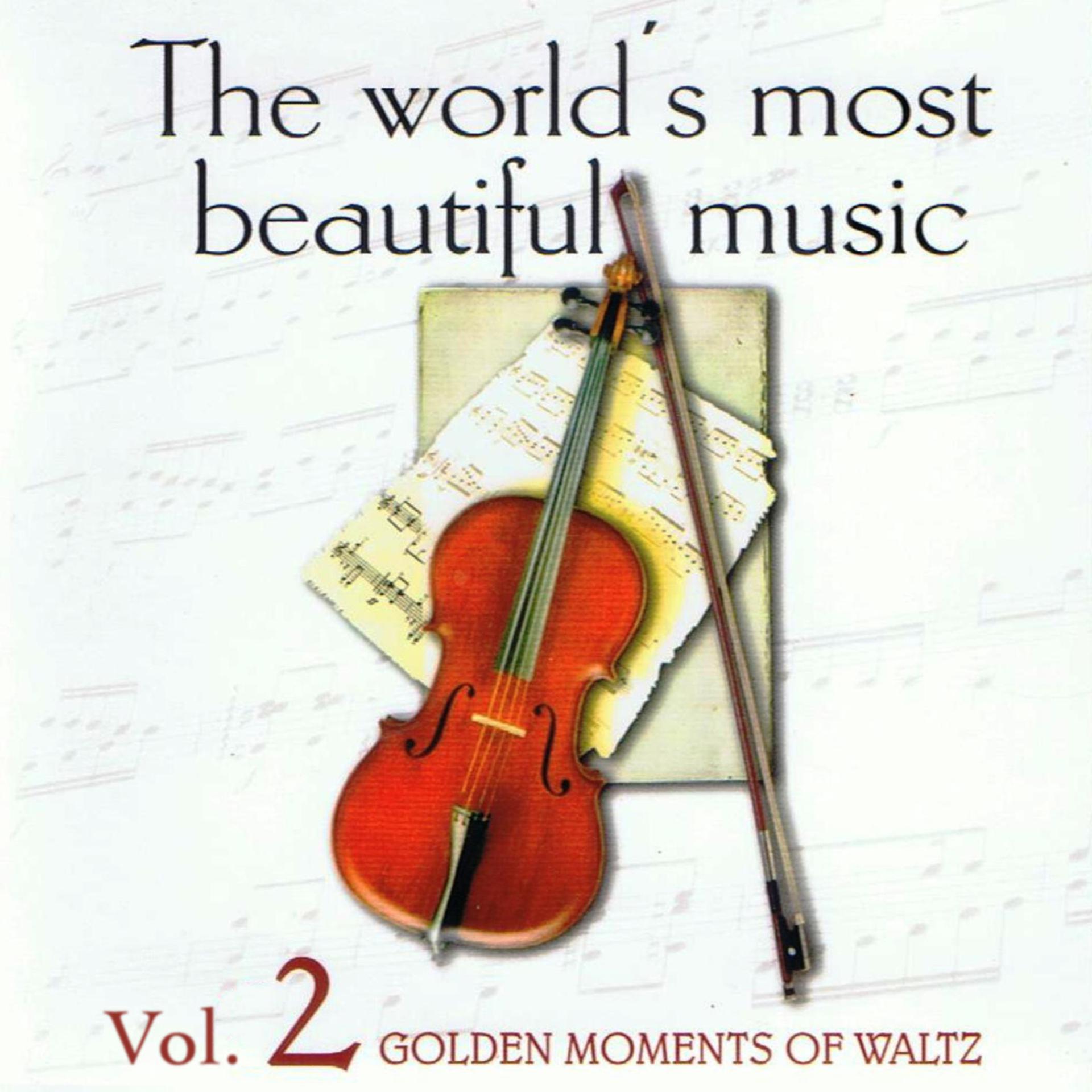 Постер альбома The World's Most Beautiful Music Volume 2: Golden Moments of Waltz