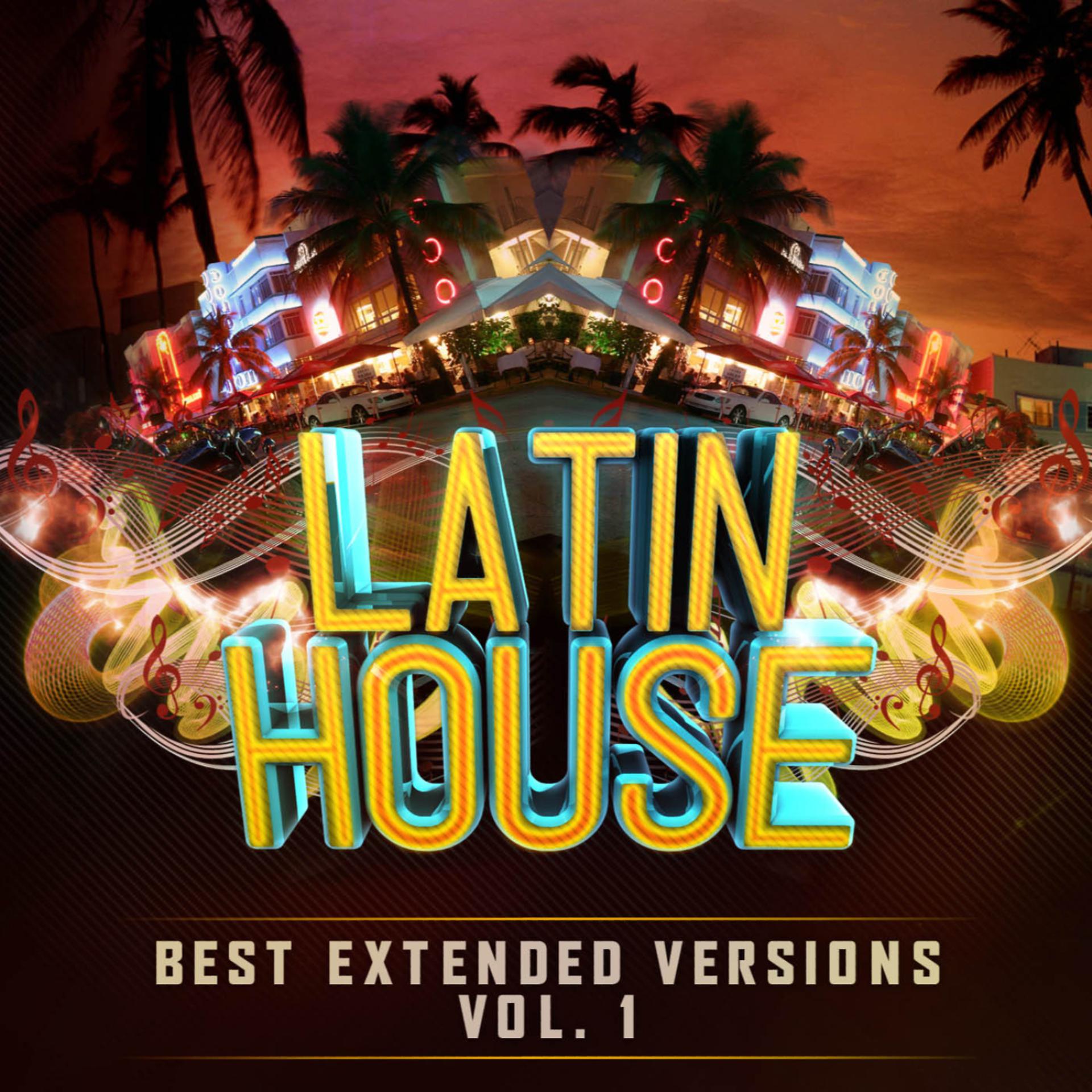 Постер альбома LATIN HOUSE Best Extended Versions Vol. 1