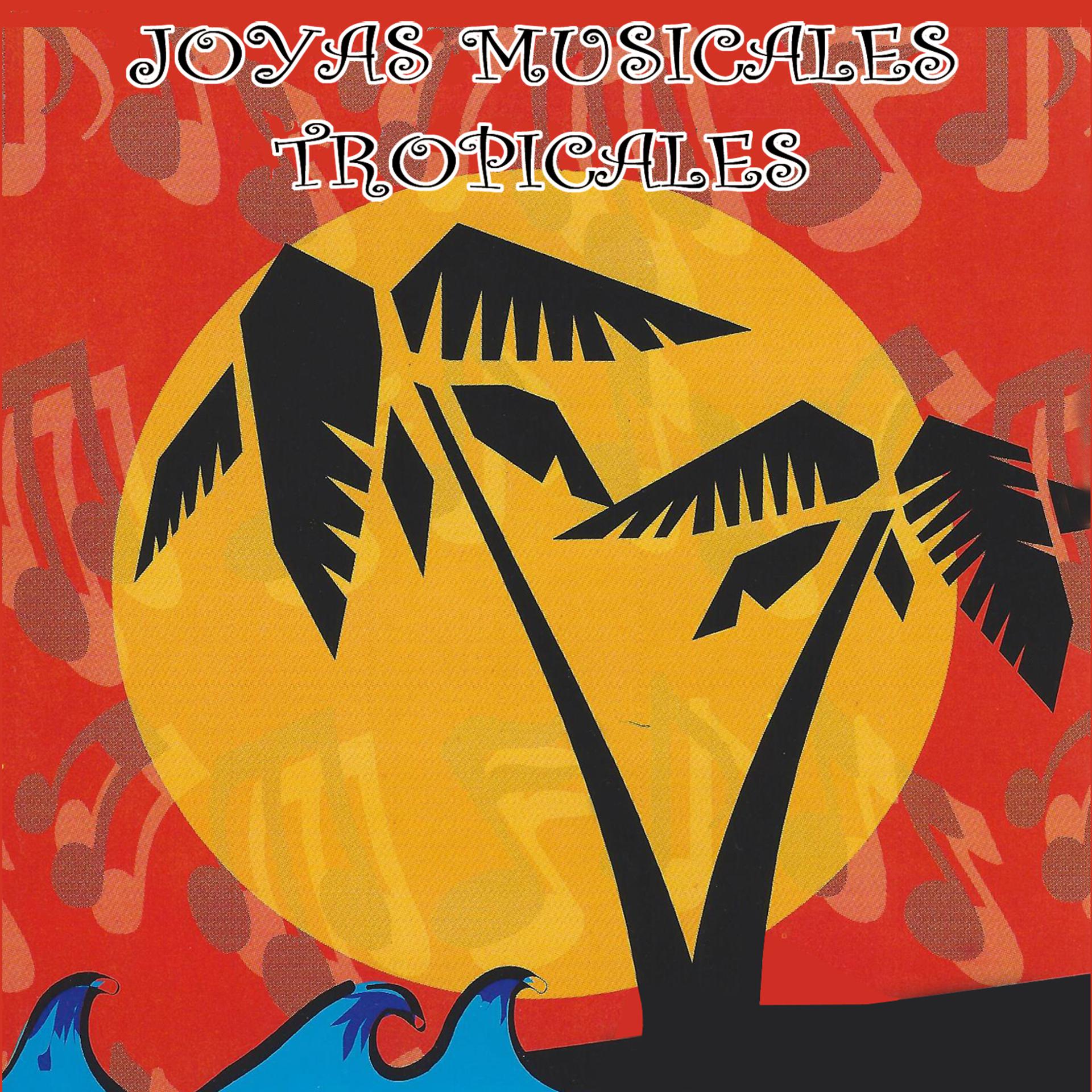 Постер альбома Joyas Musicales Tropicales