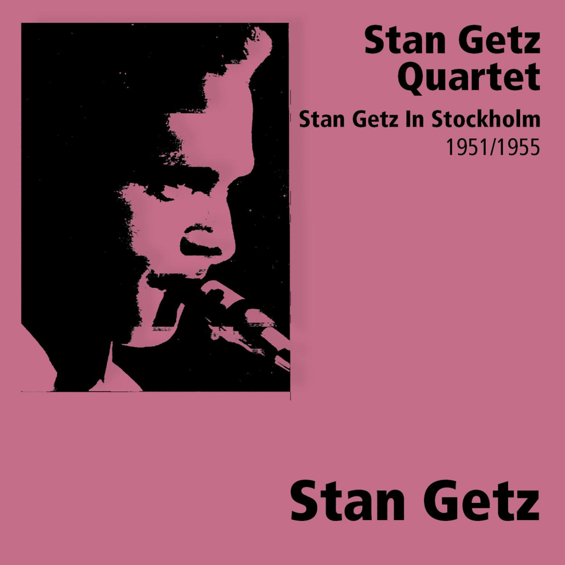 Постер альбома Stan Getz In Stockholm