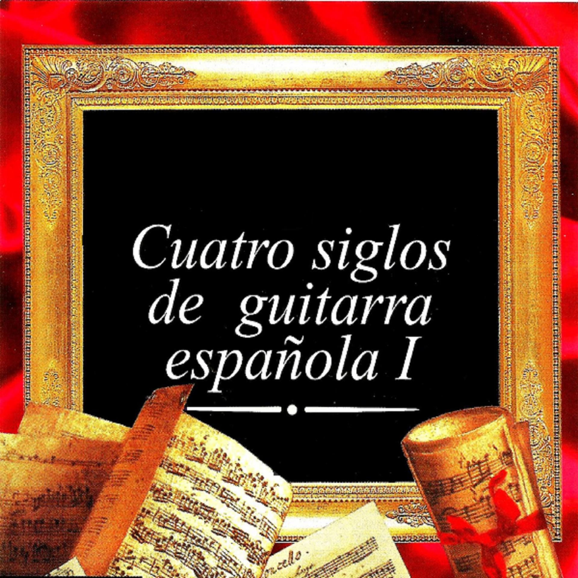 Постер альбома Cuatro siglos de guitarra Española I