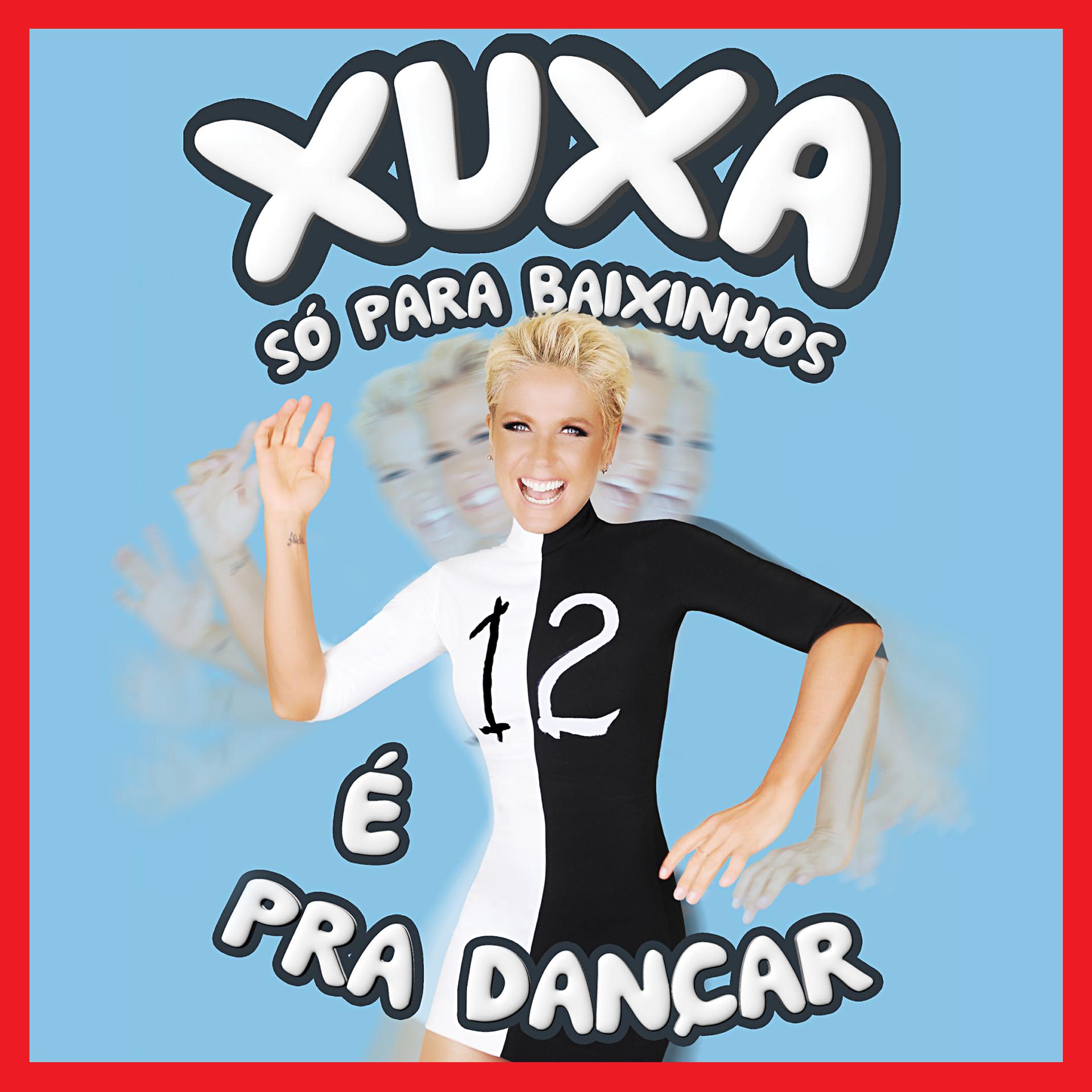 Постер альбома Xuxa Só para Baixinhos 12 (XSPB 12) - É Pra Dançar
