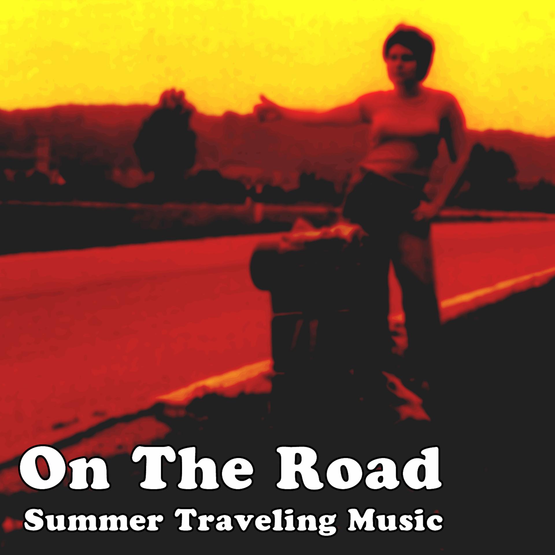 Постер альбома On The Road: Summer Traveling Music