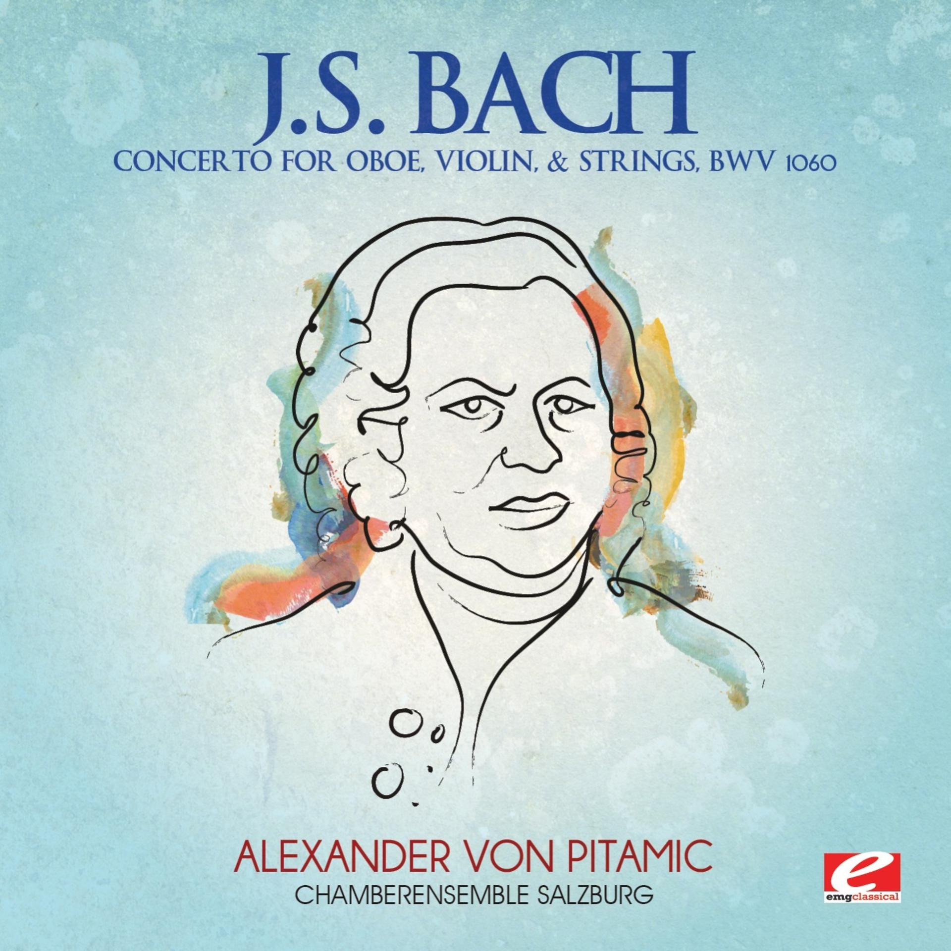 Постер альбома J.S. Bach: Concerto for Oboe, Violin & Strings, BWV 1060 (Digitally Remastered)