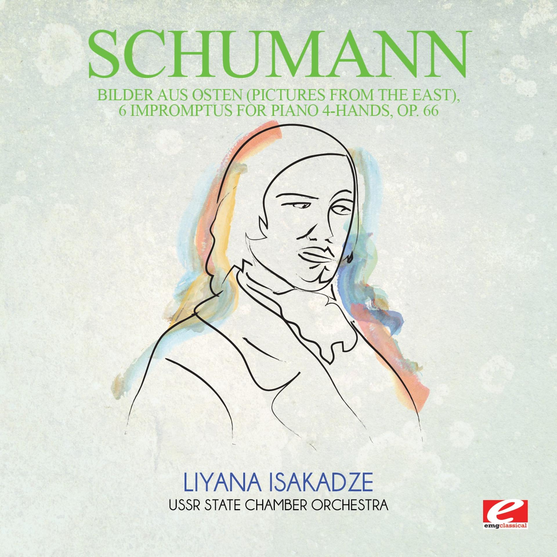Постер альбома Schumann: Bilder aus Osten (Pictures from the East), 6 Impromptus for piano 4-hands, Op. 66 (Digitally Remastered)