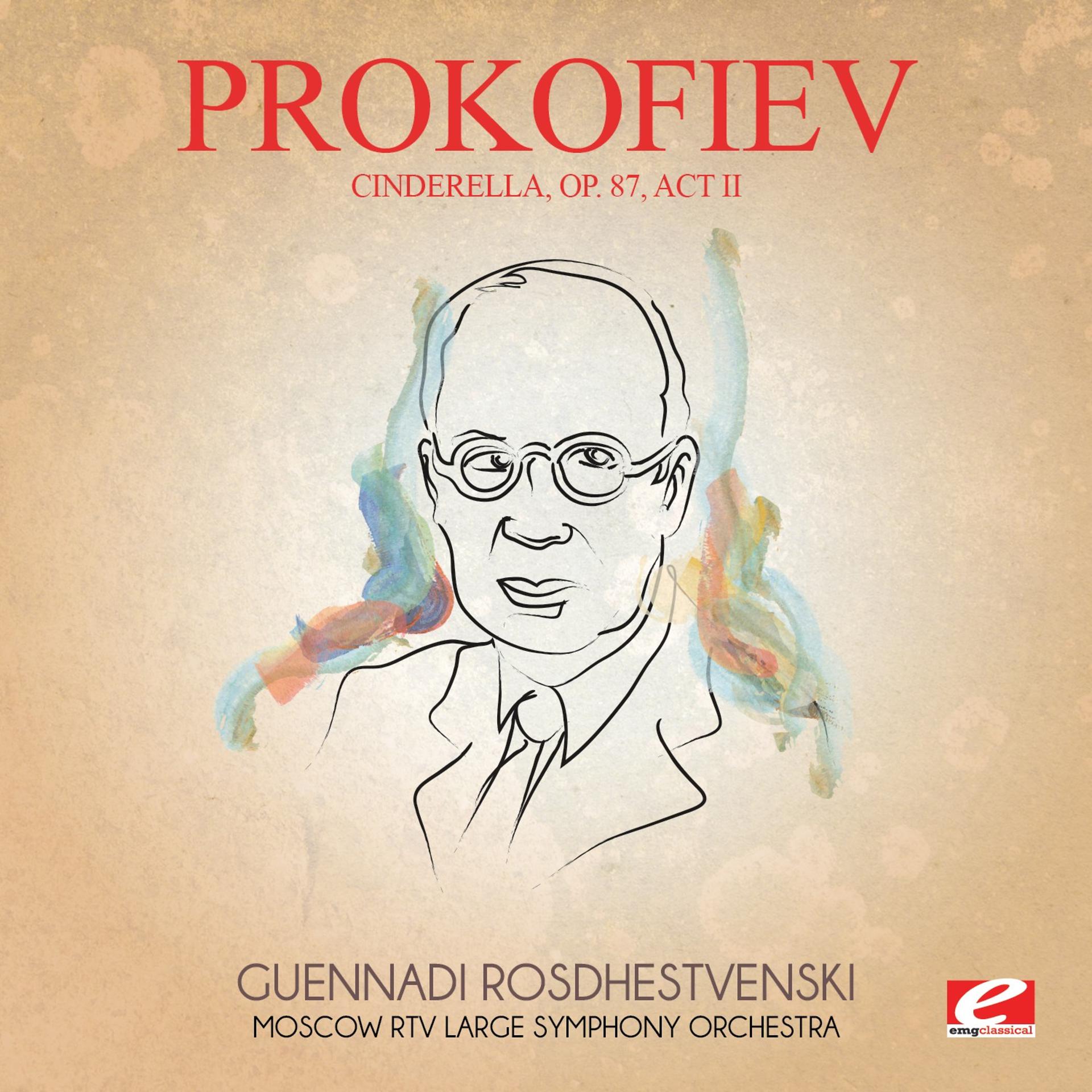 Постер альбома Prokofiev: Cinderella, Op. 87, Act II (Digitally Remastered)