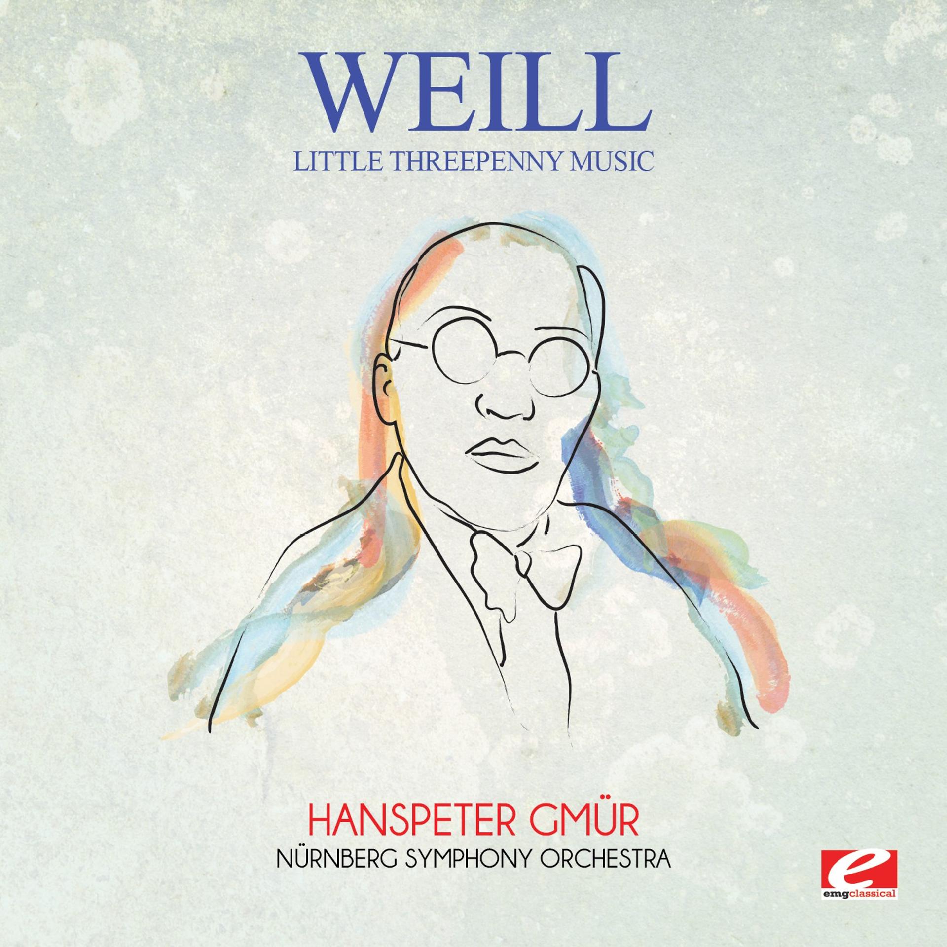 Постер альбома Weill: Little Threepenny Music (Digitally Remastered)