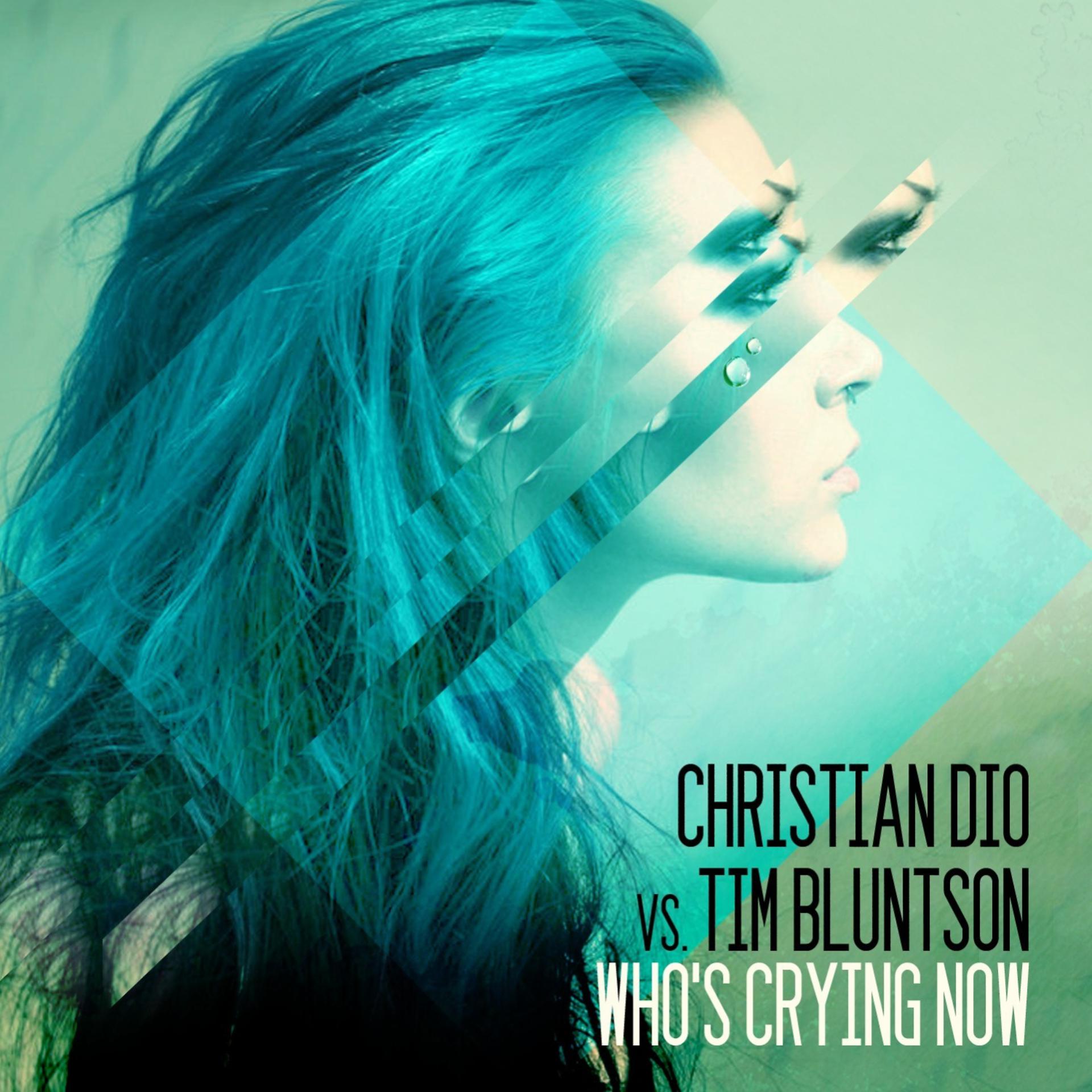Постер альбома Christian Dio Vs. Tim Bluntson: Who's Crying Now